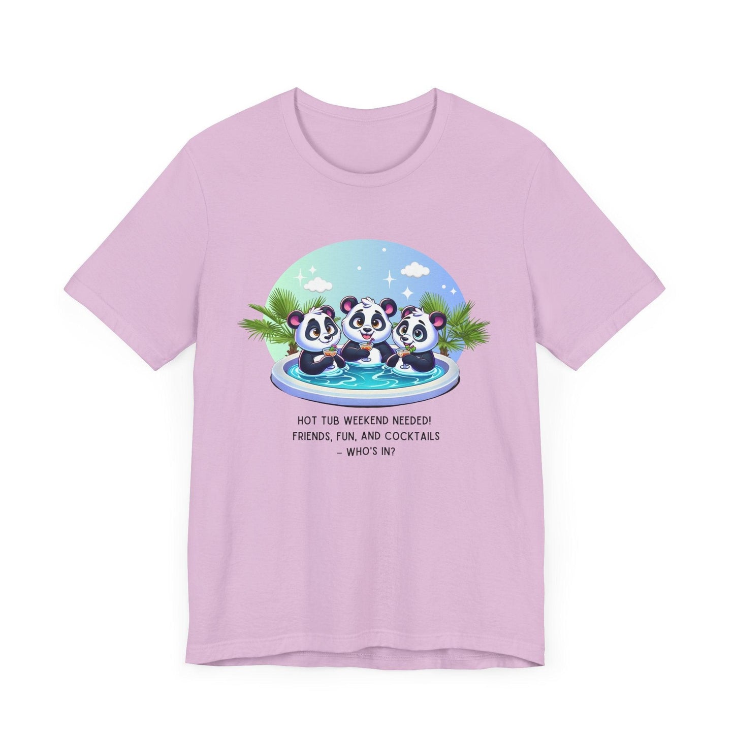 Hot Tub Weekend - Unisex Jersey Tee - 🐼🥂 Who's In For a Relaxing Getaway? 🥂🐼 - Whippie's