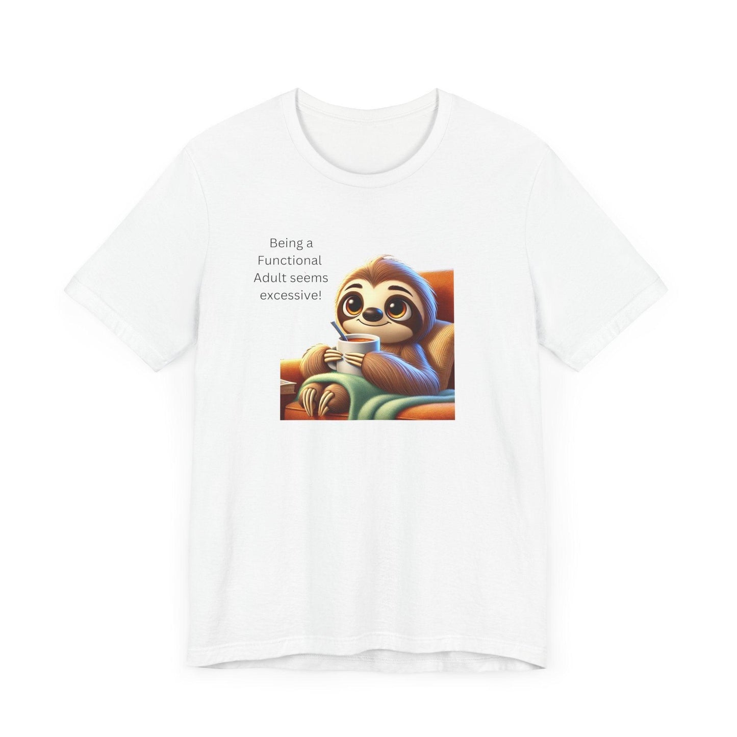 🦥 Functional Adult? Excessive! ☕ Unisex Jersey Tee ✨ - Whippie's