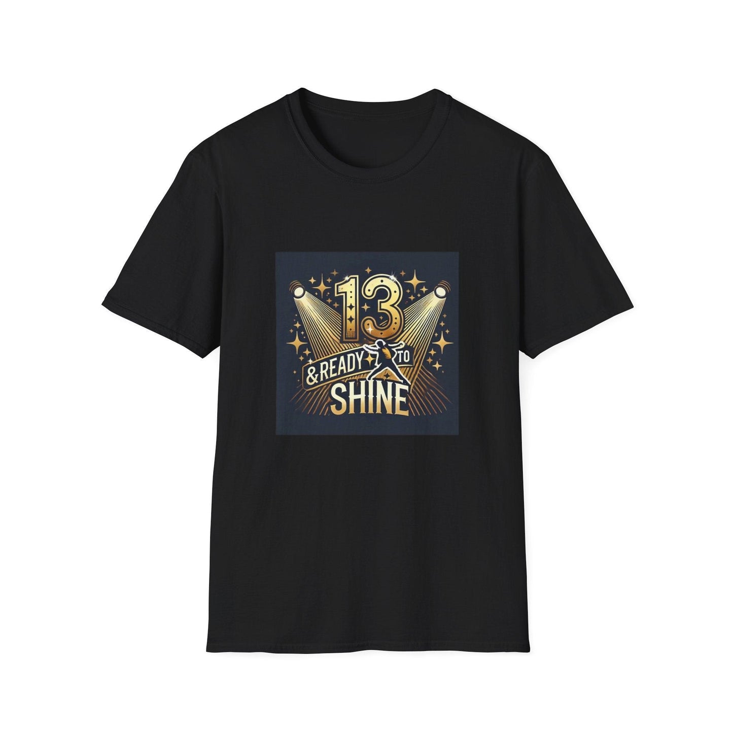 13 & Ready to Shine - Step into the Spotlight! ✨ - Unisex Tee ✨ - Whippie's