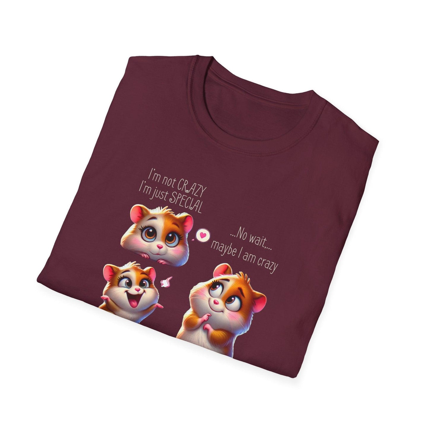 I'm Not Crazy, I'm Just Special Unisex Tee - Embrace Your Quirks!🐹💭 - Whippie's