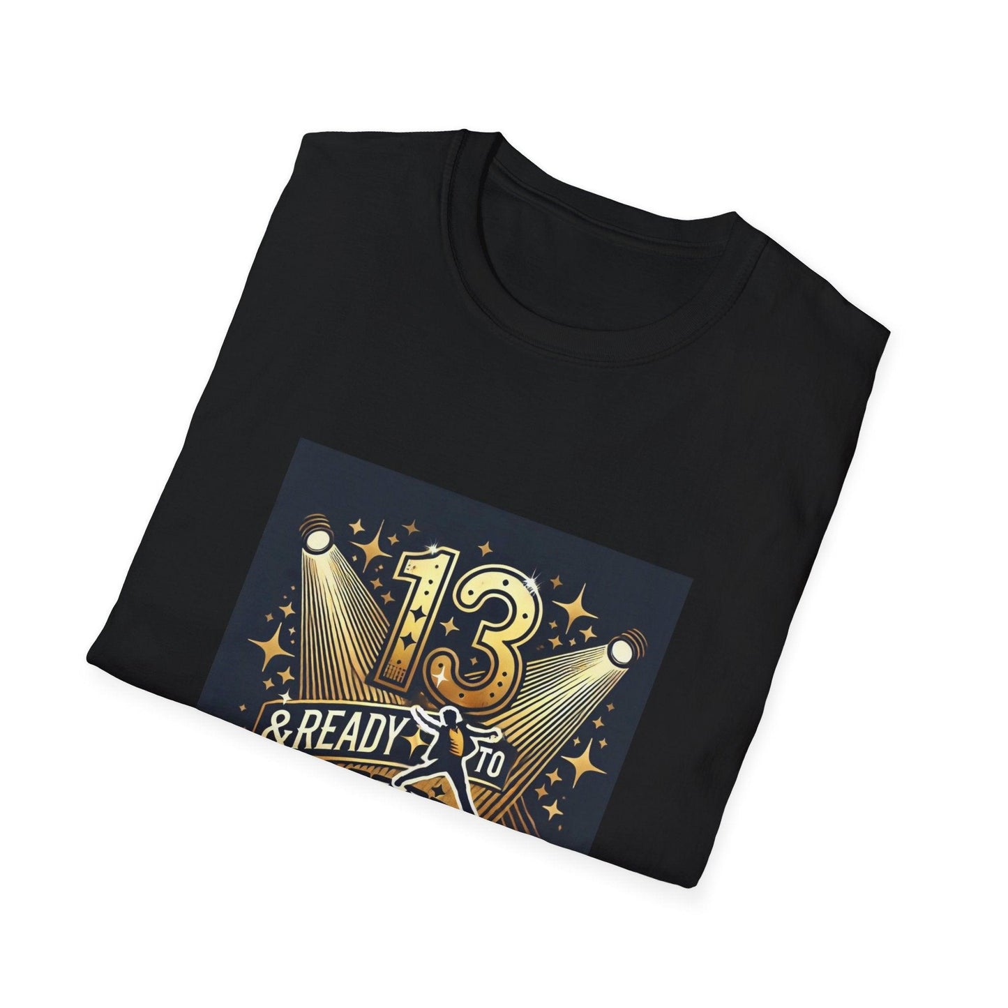 13 & Ready to Shine - Step into the Spotlight! ✨ - Unisex Tee ✨ - Whippie's