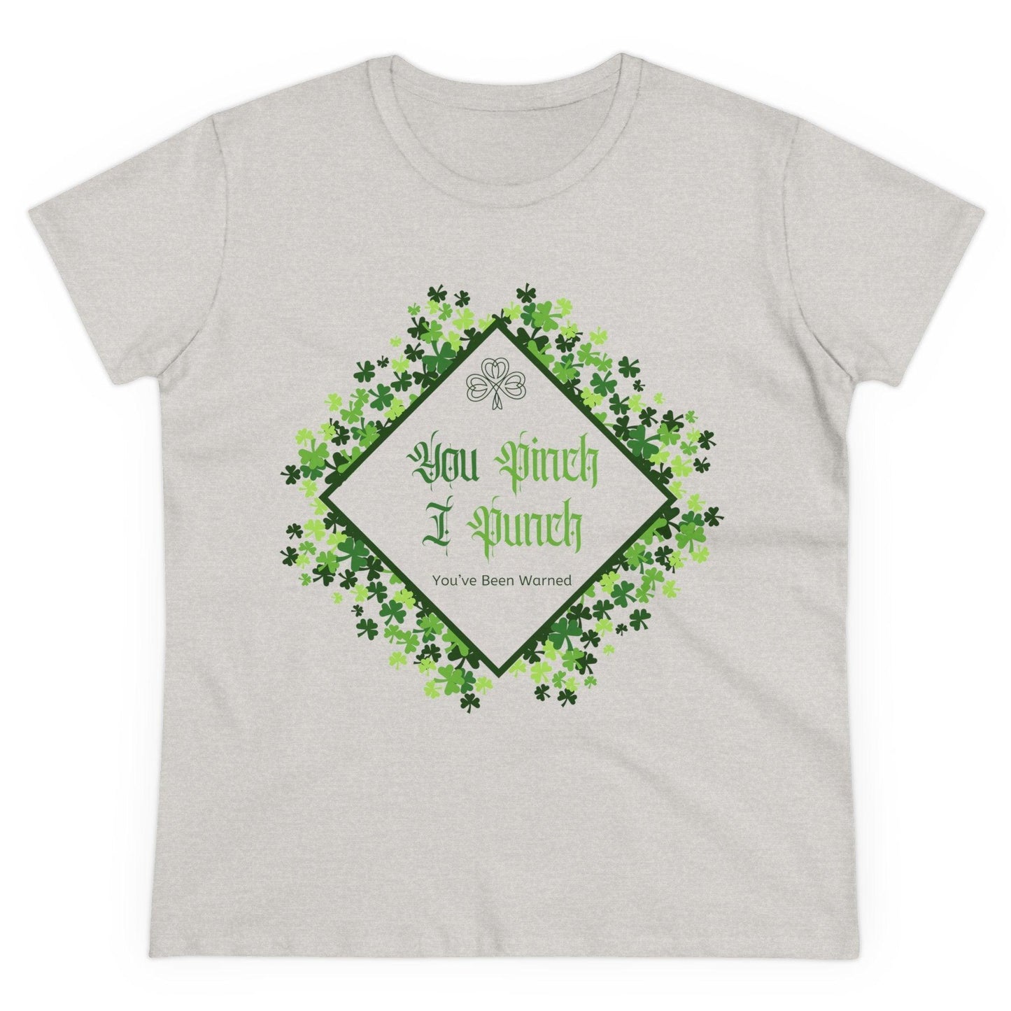 ๐ You Pinch I Punch ๐ Women's Tee โ๏ธ A touch of Irish luck! - Whippie's