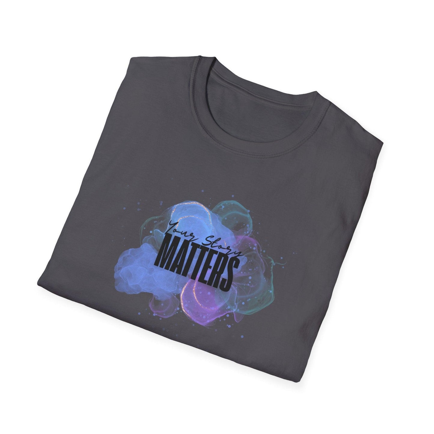 Your Story Matters - Celebrate Your Uniqueness ๐จ - Unisex T-Shirt - Whippie's