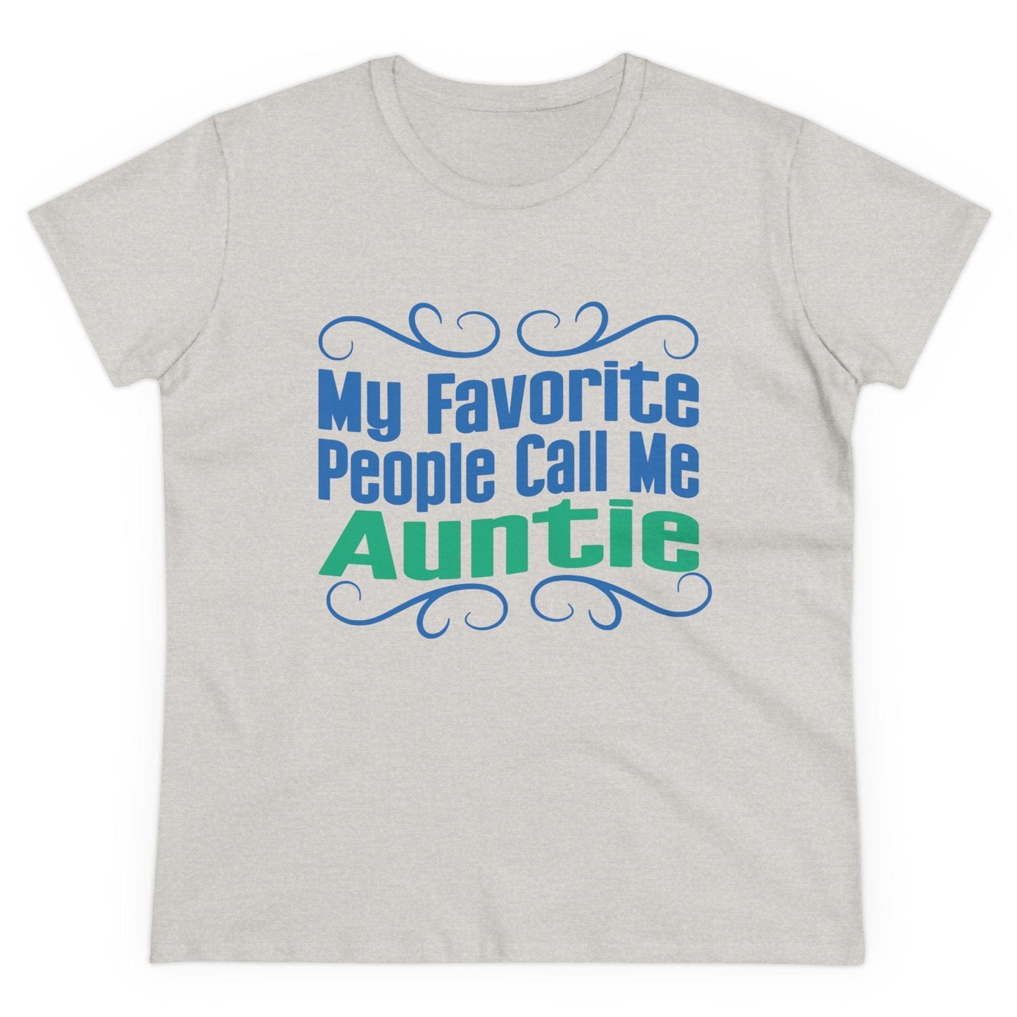 👩👧 My Favorite People Call Me AUNTIE 💖 Women's Tee ✨ The best aunties get promoted to favorite! - Whippie's