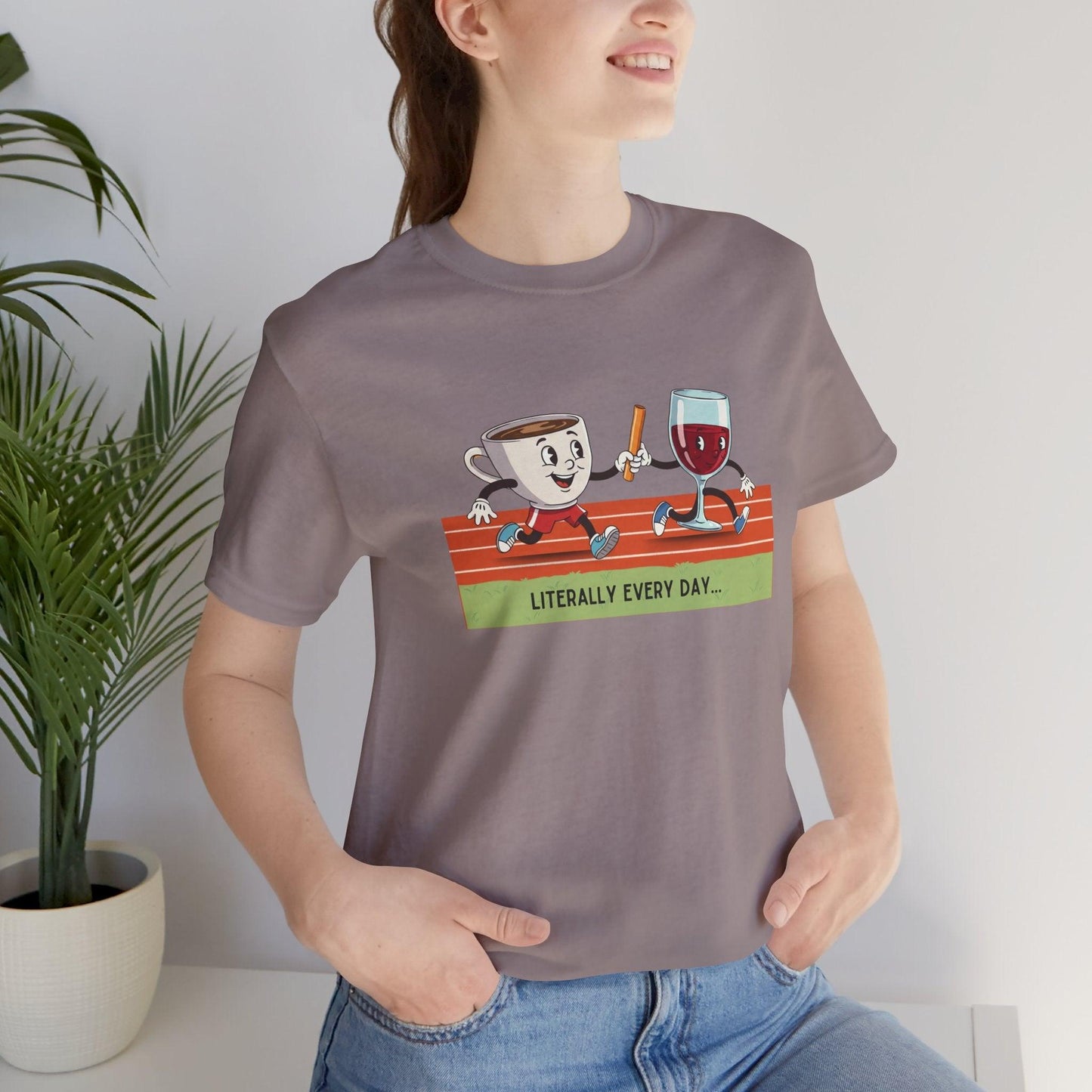 Literally Everyday Unisex Jersey Tee - ☕🏃♀️🍷 From Coffee to Cocktails: It's a Relay Race! 🍷🏃♀️☕ - Whippie's