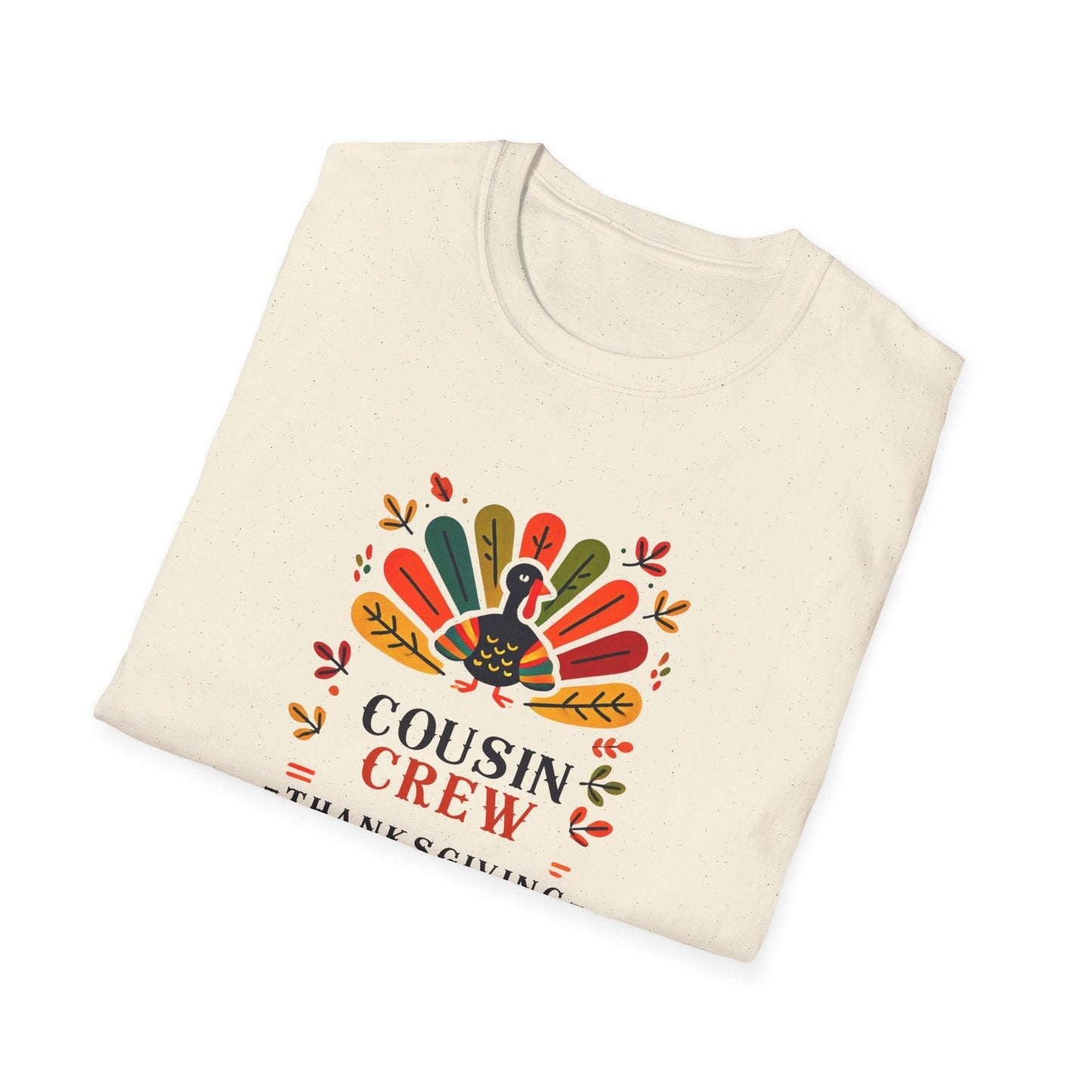 Thanksgiving Cousin Crew - Gobble 'Til You Wobble with Your Favorite Cousins! 🦃🍁 Unisex T-Shirt - Whippie's