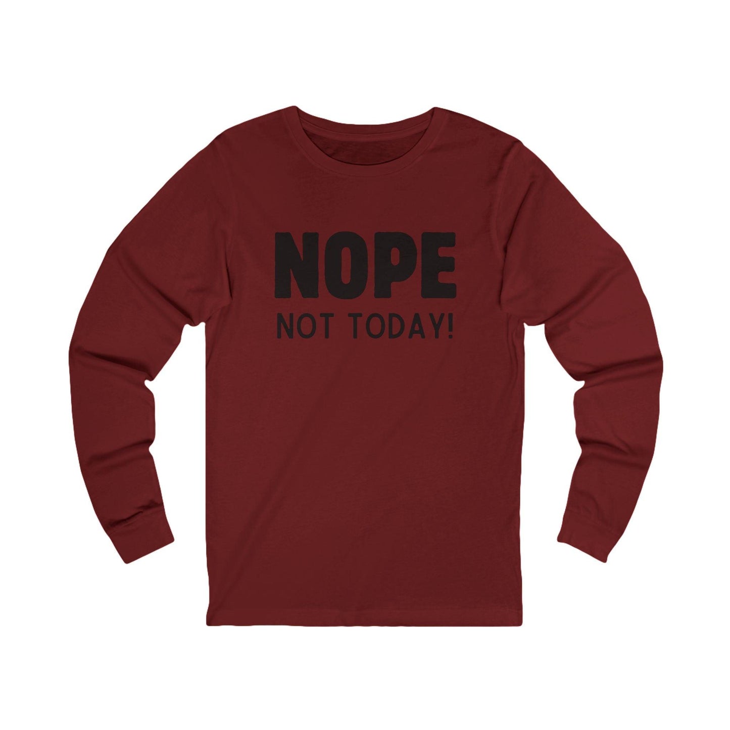 NOPE Not Today - Unisex Jersey Long Sleeve Shirt - 🙅♀️ Embrace Your Inner Grump! 🙅♂️ - Whippie's