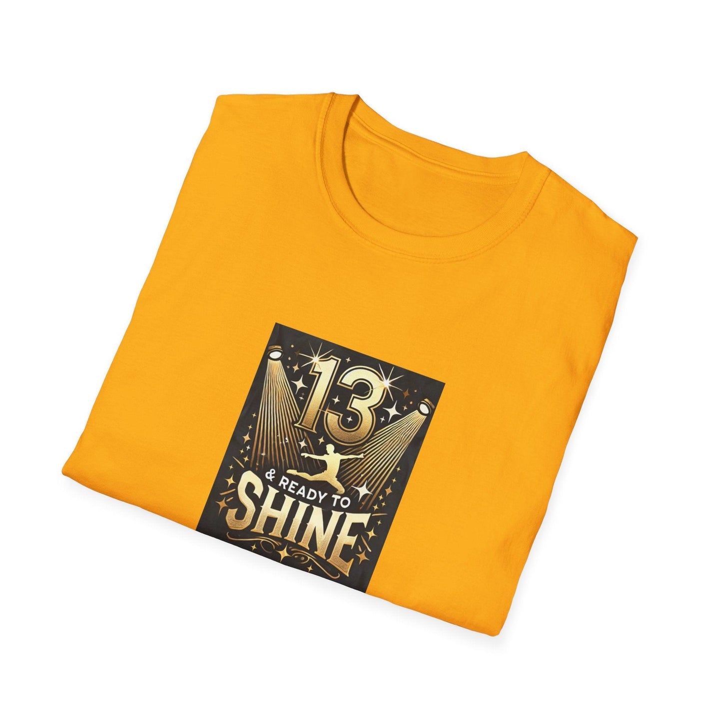 13 & Ready to Shine - Celebrate in Style! ⨠- Leaping Dancer - Unisex T-Shirt - Whippie's
