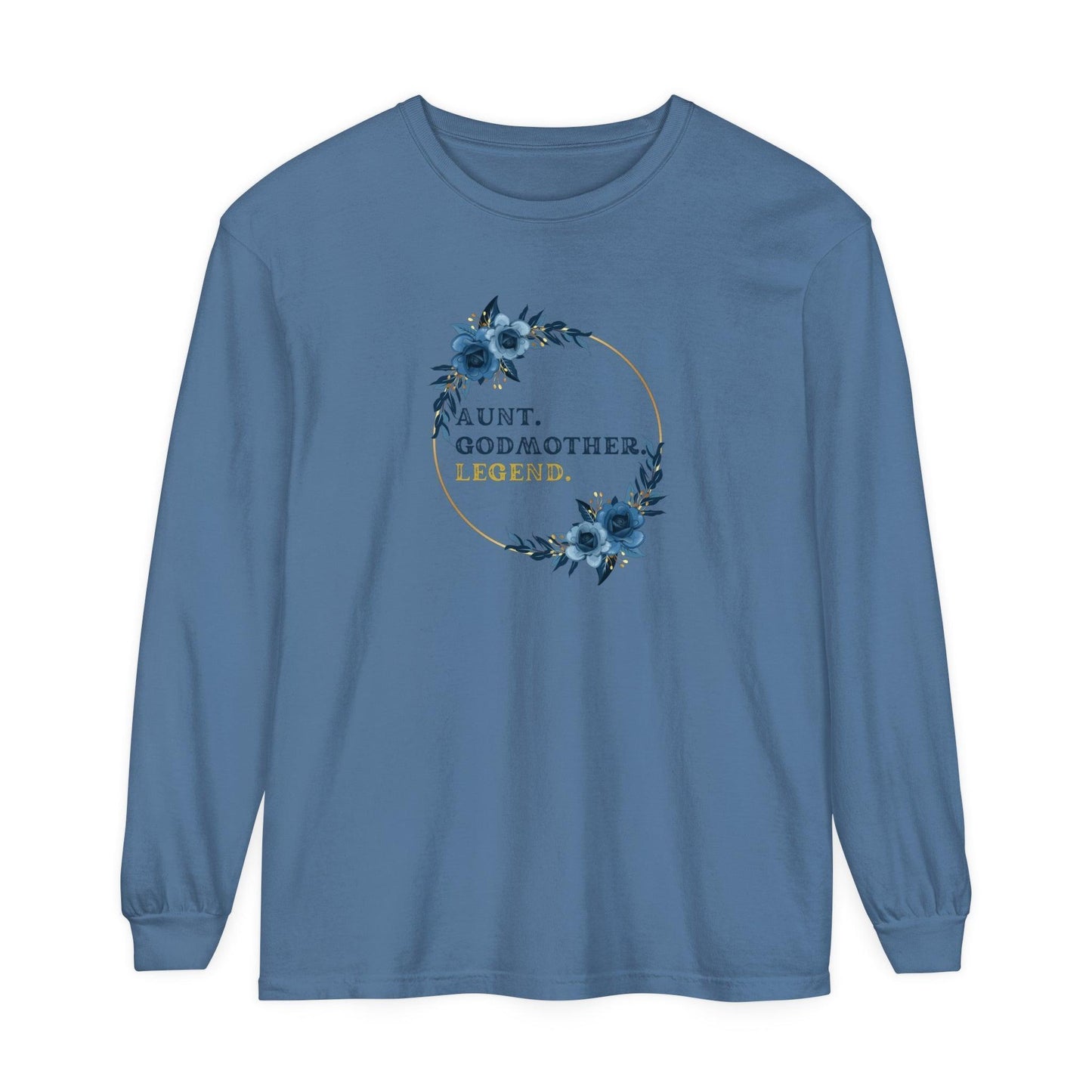 💐 Aunt. Godmother. Legend. Unisex Garment-Dyed Long Sleeve T-Shirt 👑 - Whippie's