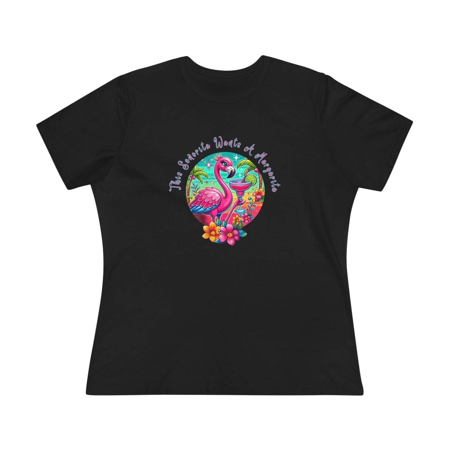 This Señorita Wants a Margarita - Women's Cotton Tee 🦩🍹 - Whippie's
