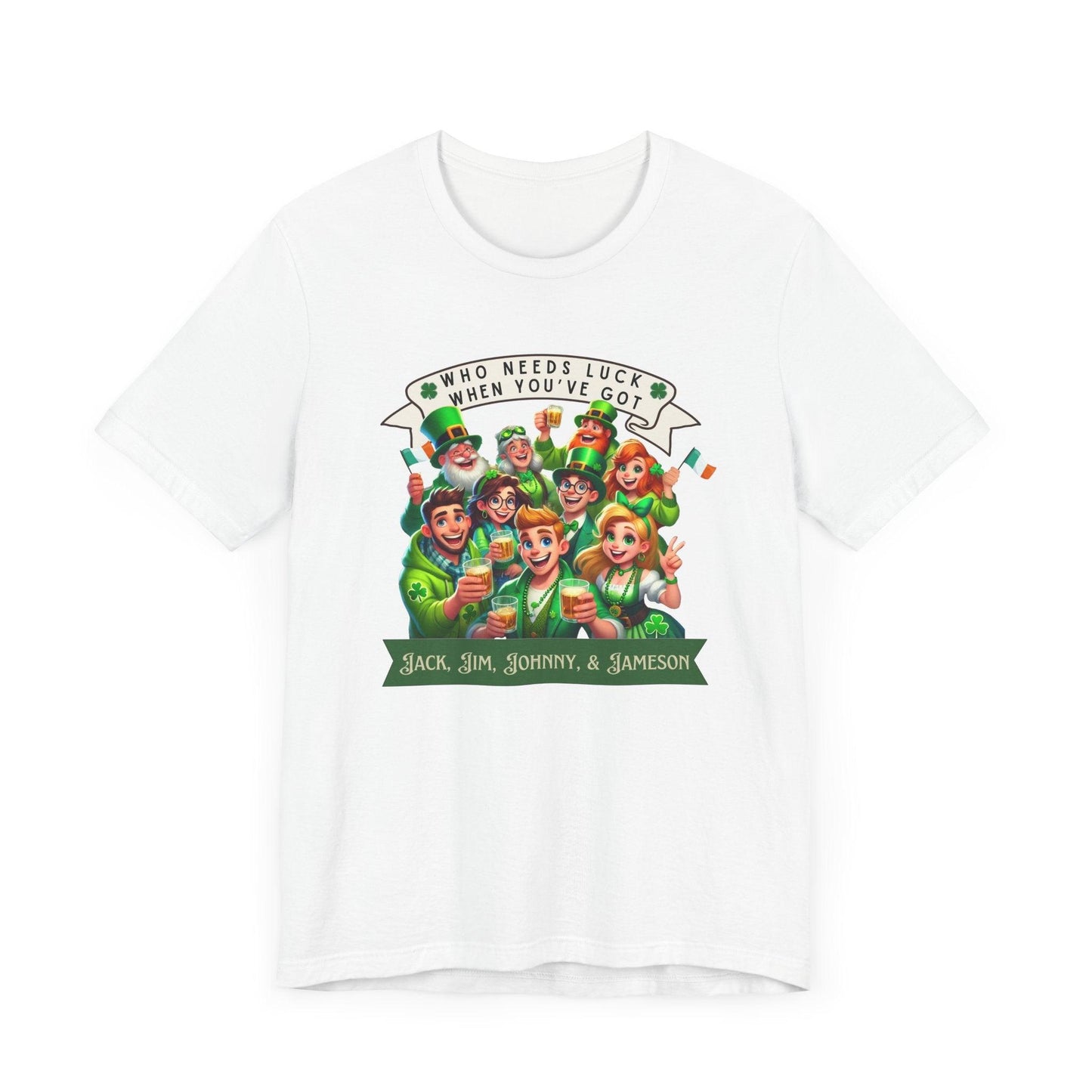 Whiskey Lovers St. Patrick's Day - Unisex Jersey Tee - Who Needs Luck? 🥃🍀 - Whippie's