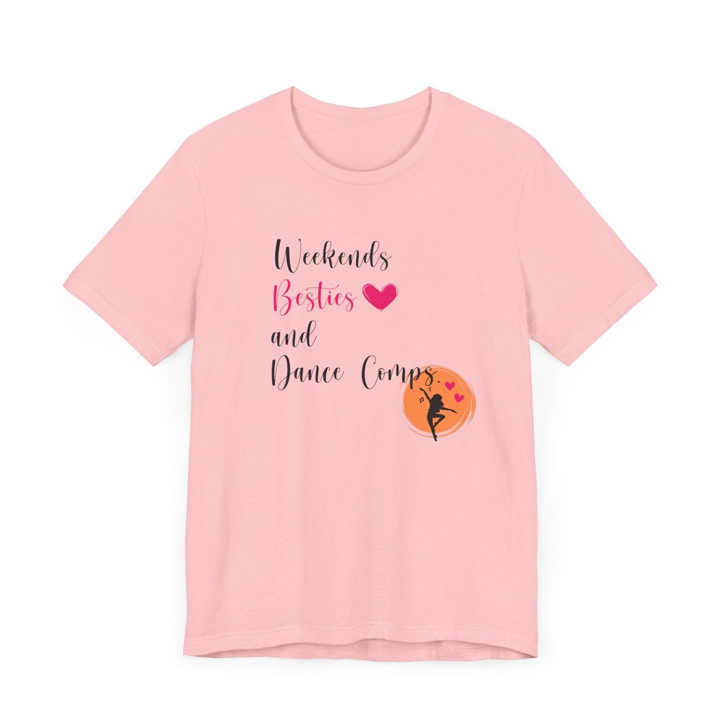 Weekends, Besties, & Dance Comps Unisex Jersey Tee - 👯♀️💖 Dance Friends Make the Best Friends! 💖👯♀️ - Whippie's