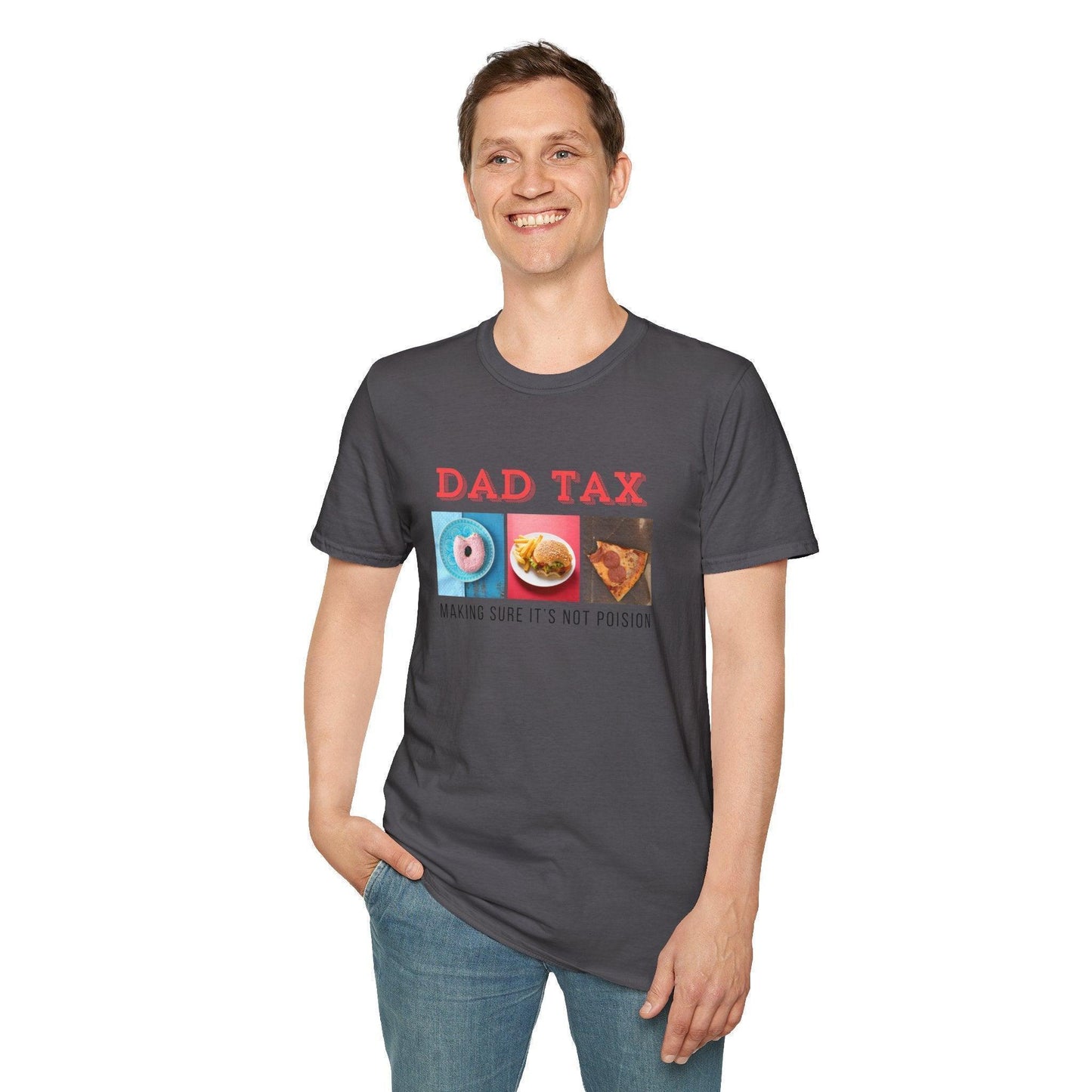 Dad Tax 🍩🍔🍕 Unisex T-Shirt - Funny Foodie Fatherhood! 😂 - Whippie's