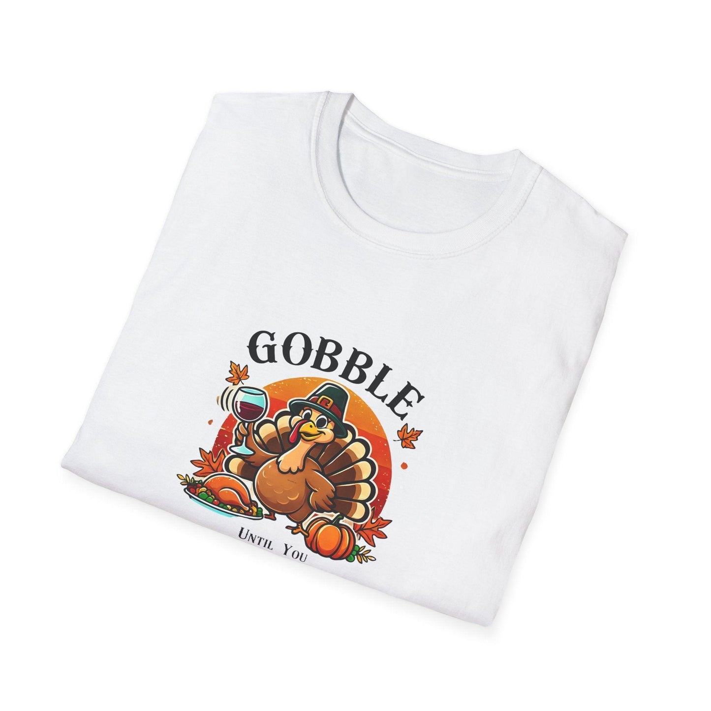 Gobble Until you Wobble - Unisex T-Shirt - Whippie's