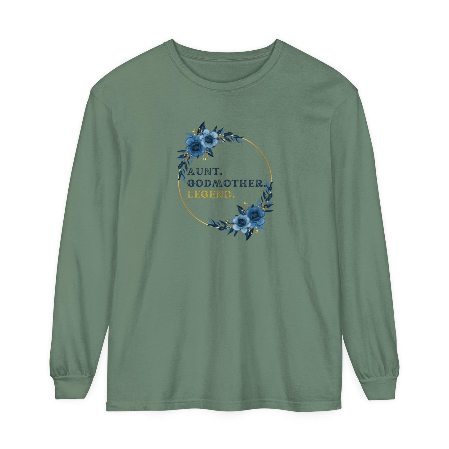 💐 Aunt. Godmother. Legend. Unisex Garment-Dyed Long Sleeve T-Shirt 👑 - Whippie's