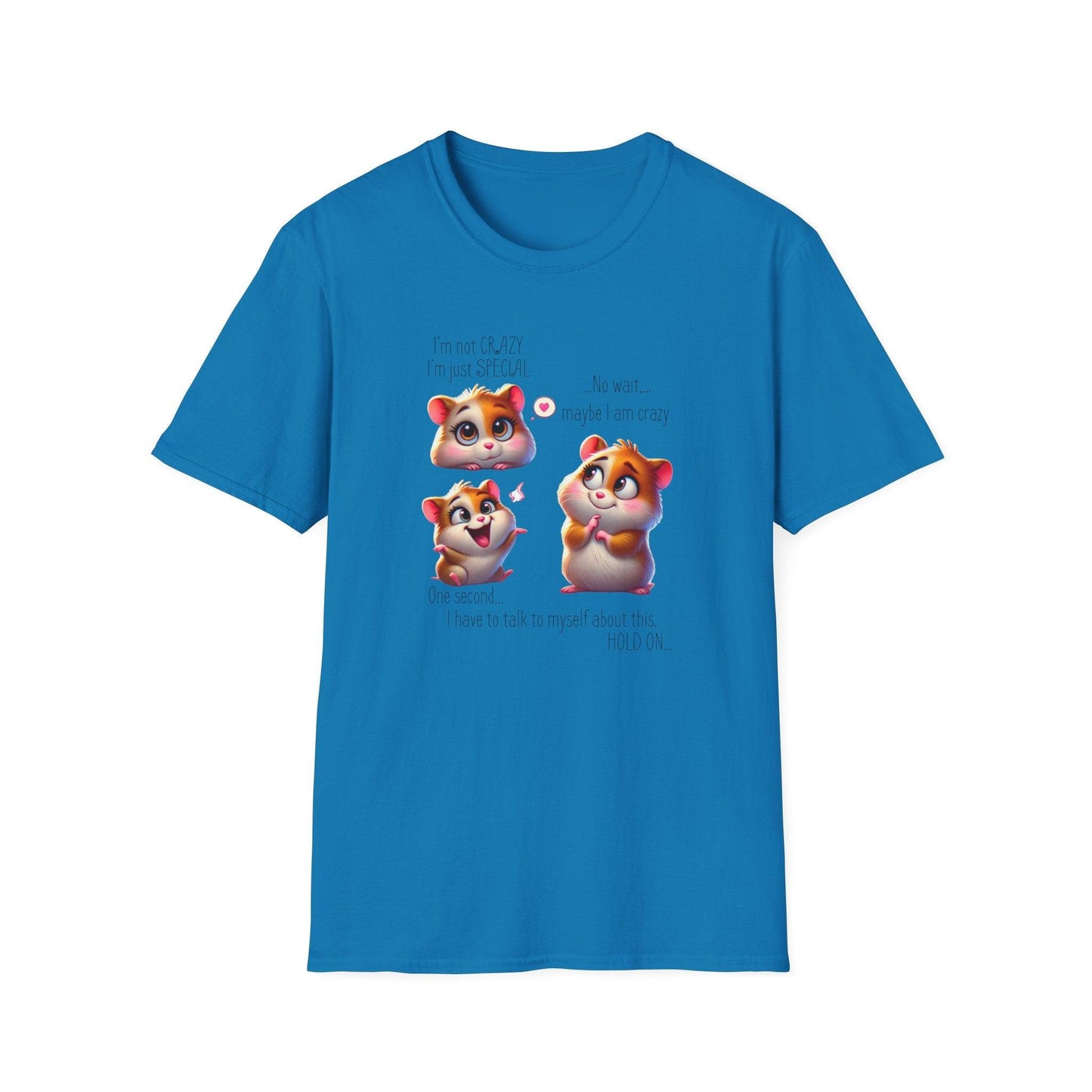 I'm Not Crazy, I'm Just Special Unisex Tee - Embrace Your Quirks!🐹💭 - Whippie's