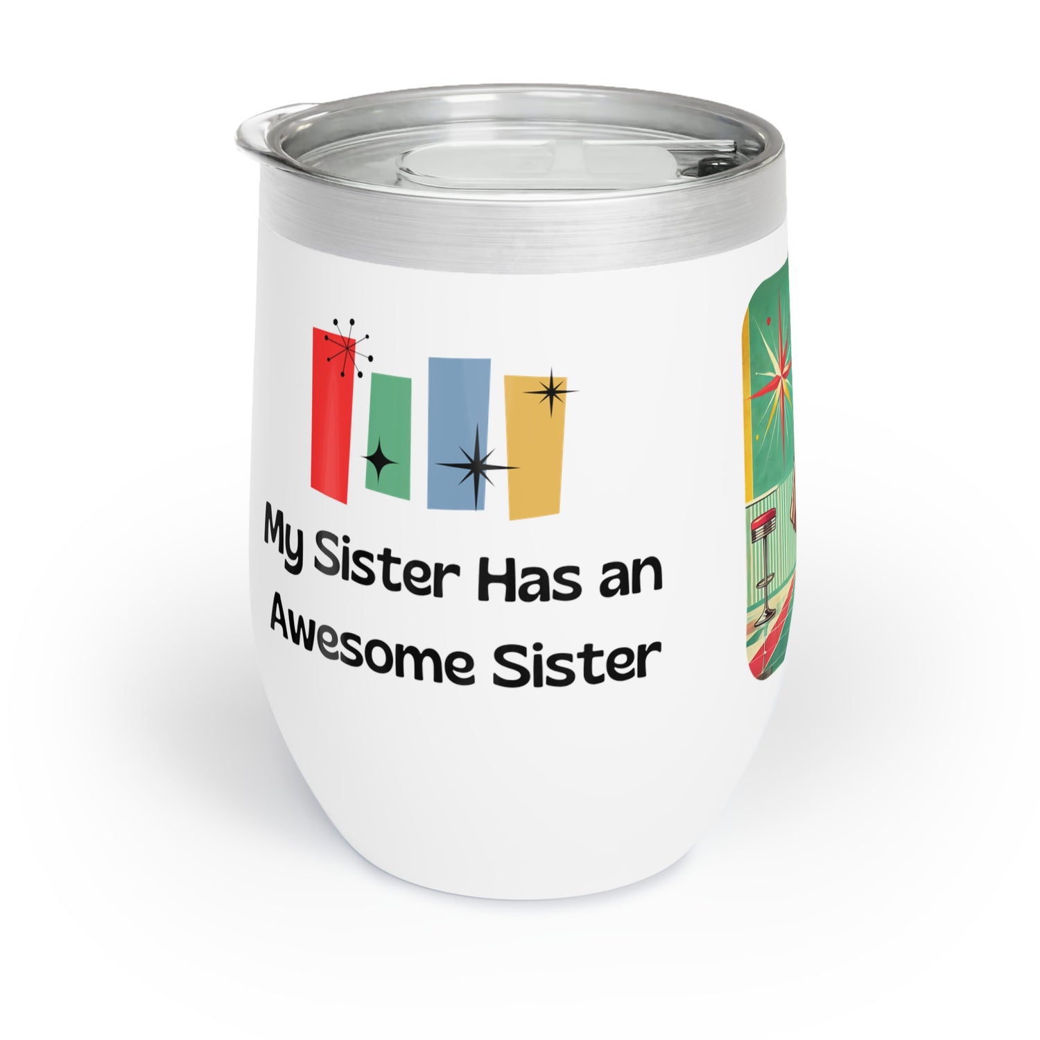 Awesome Sister Chill Wine Tumbler - True Story! 🍷👭 - Whippie's