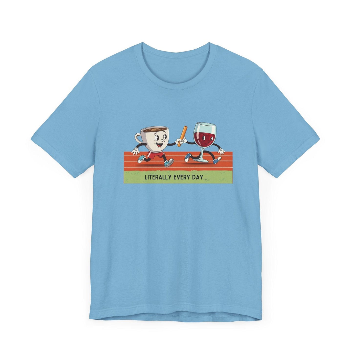 Literally Everyday Unisex Jersey Tee - ☕🏃♀️🍷 From Coffee to Cocktails: It's a Relay Race! 🍷🏃♀️☕ - Whippie's