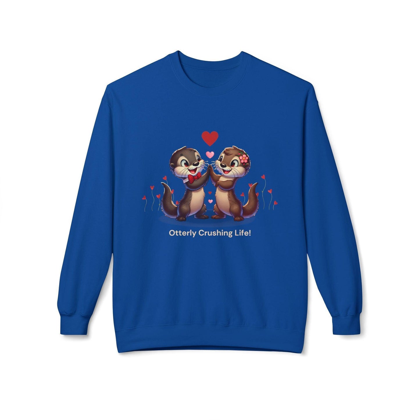 Otterly Crushing Life! Unisex Fleece Sweatshirt - Embrace Joy, Celebrate Friendship 💖🦦 - Whippie's