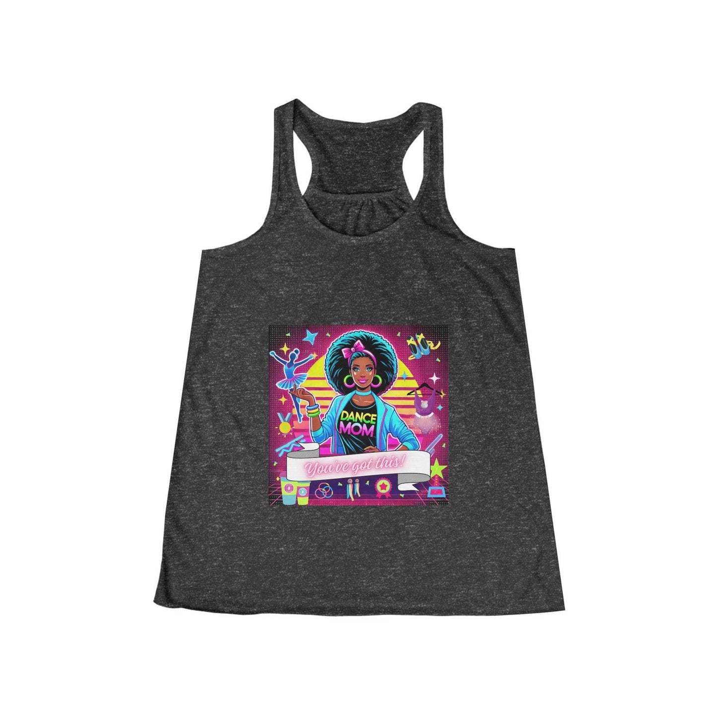 Dance Mom: You've Got This - Darker Skinned Mom - 80s - Women's Flowy Racerback Tank - Whippie's