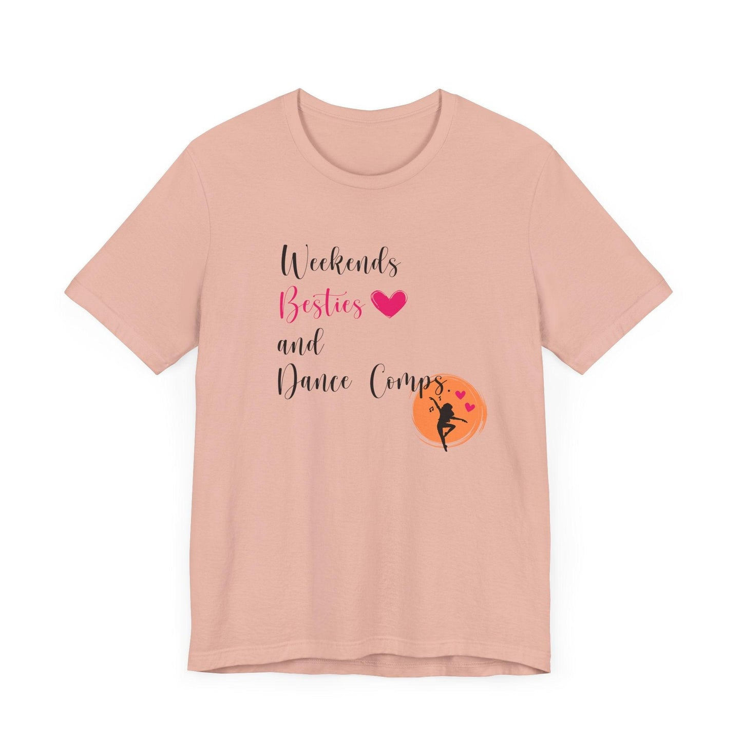 Weekends, Besties, & Dance Comps Unisex Jersey Tee - 👯♀️💖 Dance Friends Make the Best Friends! 💖👯♀️ - Whippie's