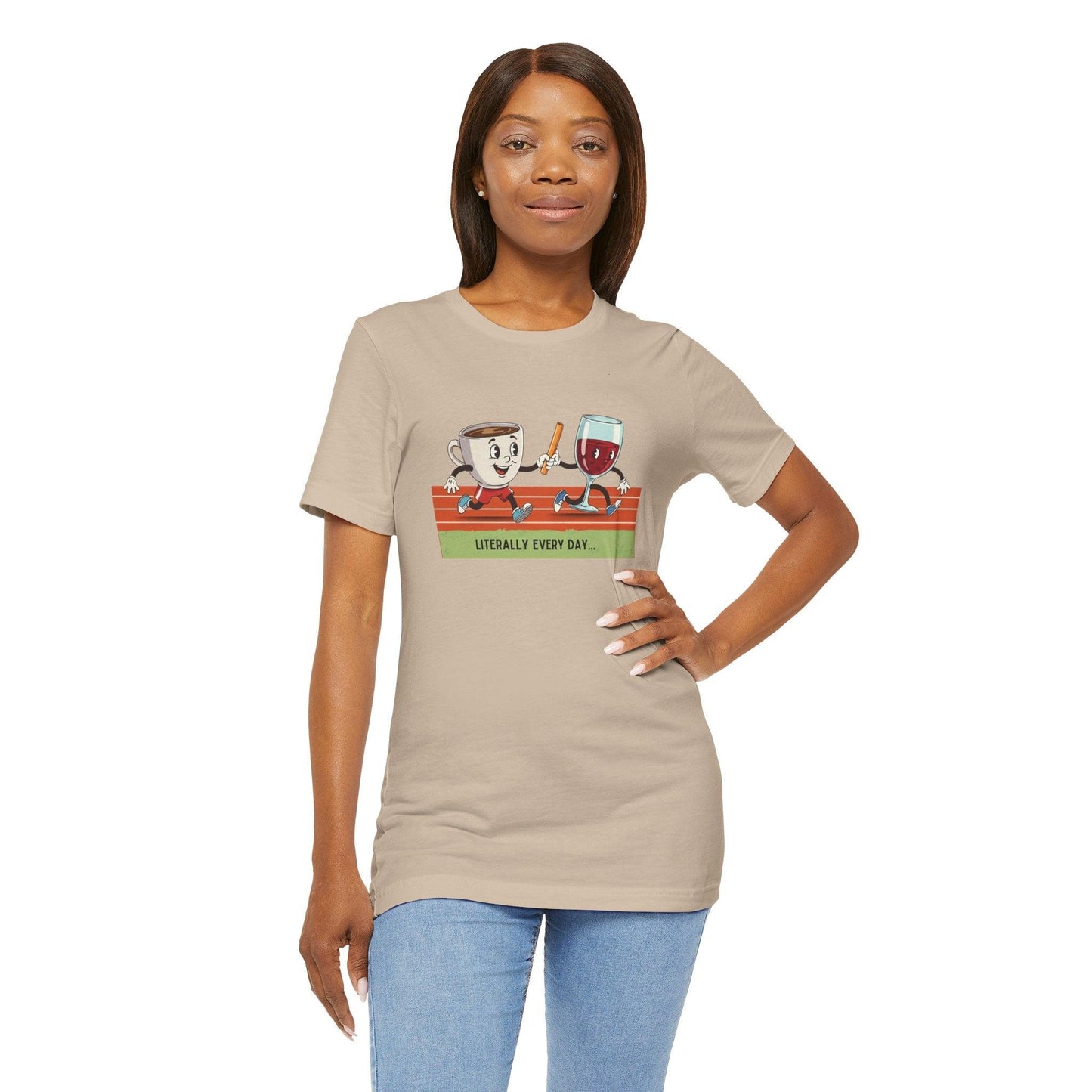 Literally Everyday Unisex Jersey Tee - ☕🏃♀️🍷 From Coffee to Cocktails: It's a Relay Race! 🍷🏃♀️☕ - Whippie's