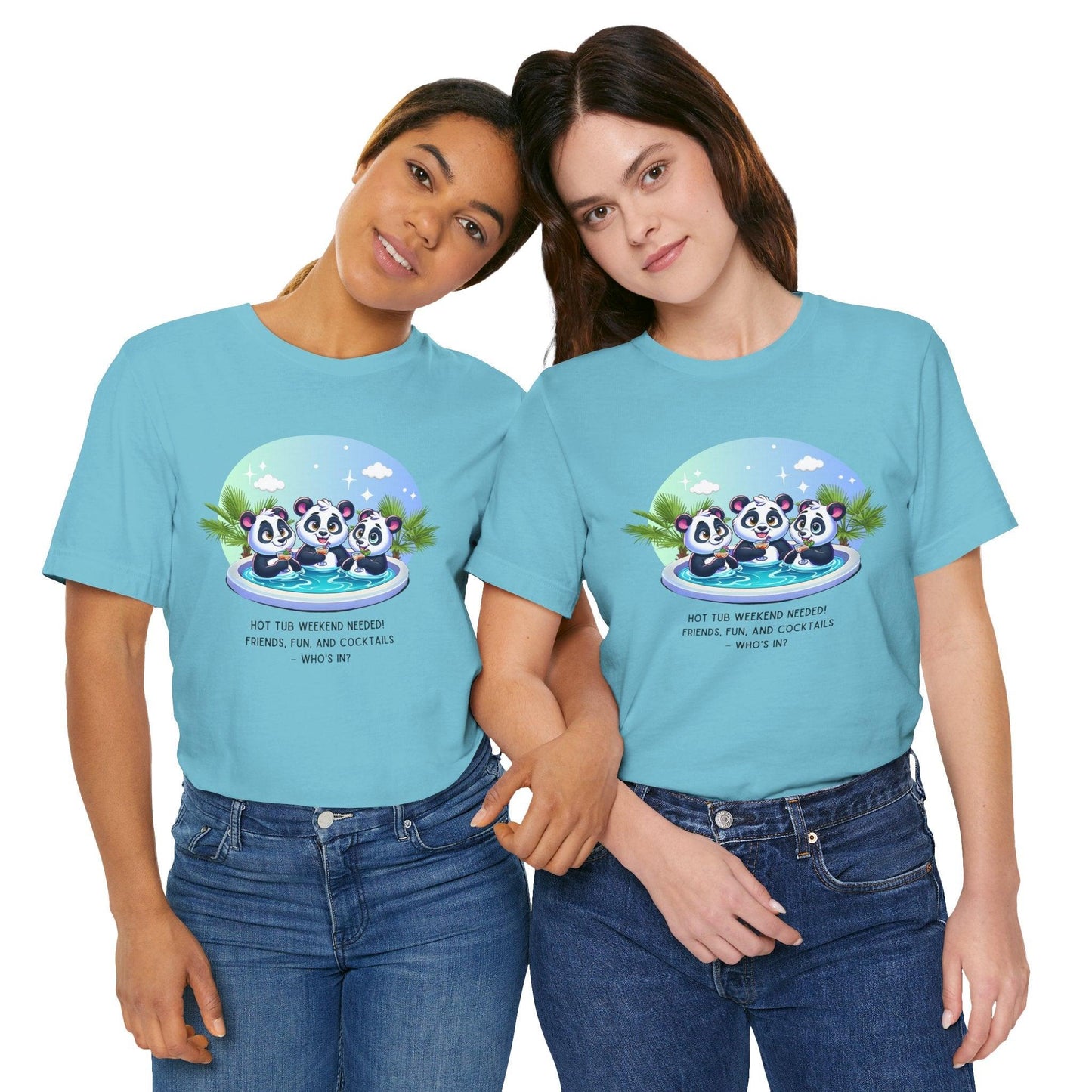 Hot Tub Weekend - Unisex Jersey Tee - 🐼🥂 Who's In For a Relaxing Getaway? 🥂🐼 - Whippie's