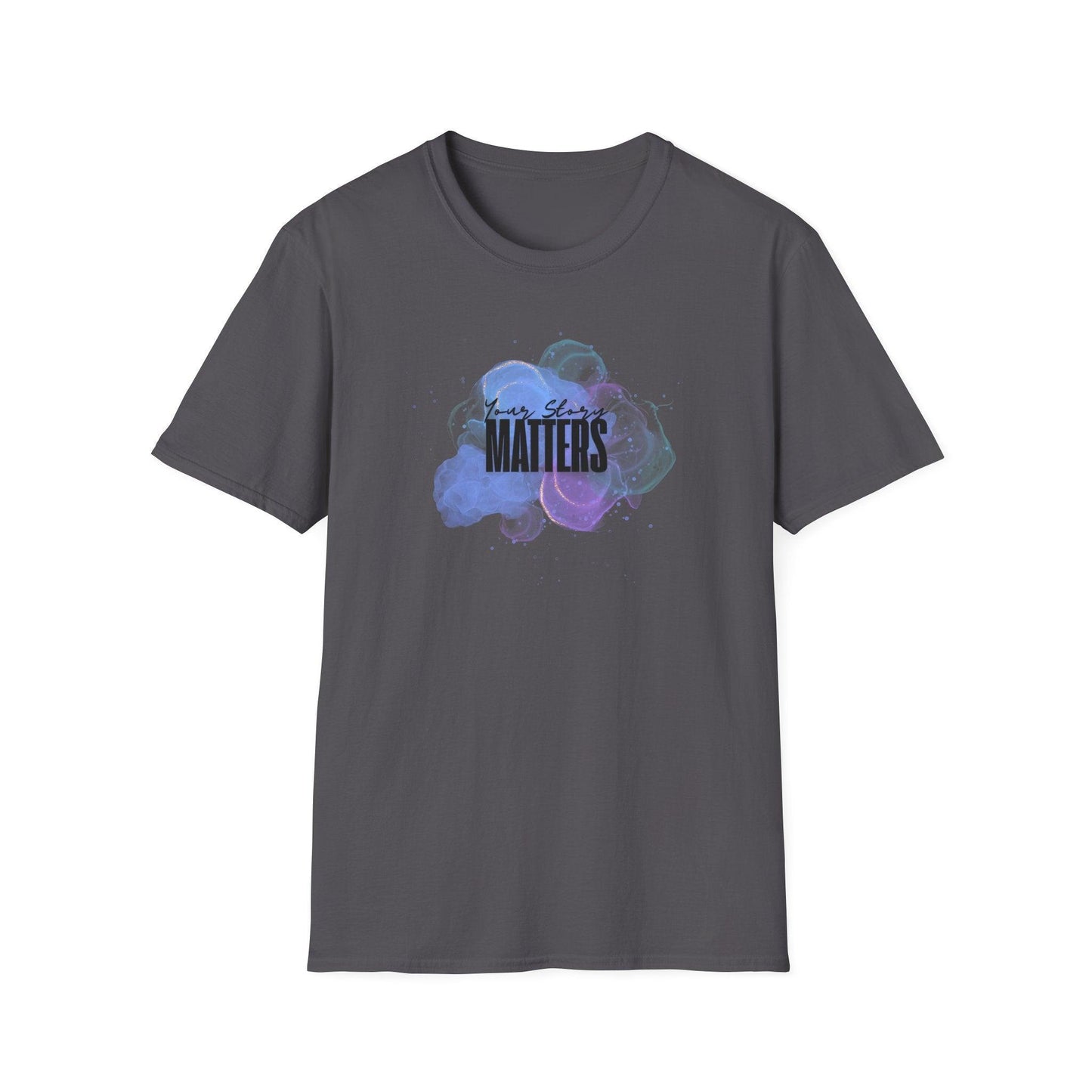 Your Story Matters - Celebrate Your Uniqueness ๐จ - Unisex T-Shirt - Whippie's