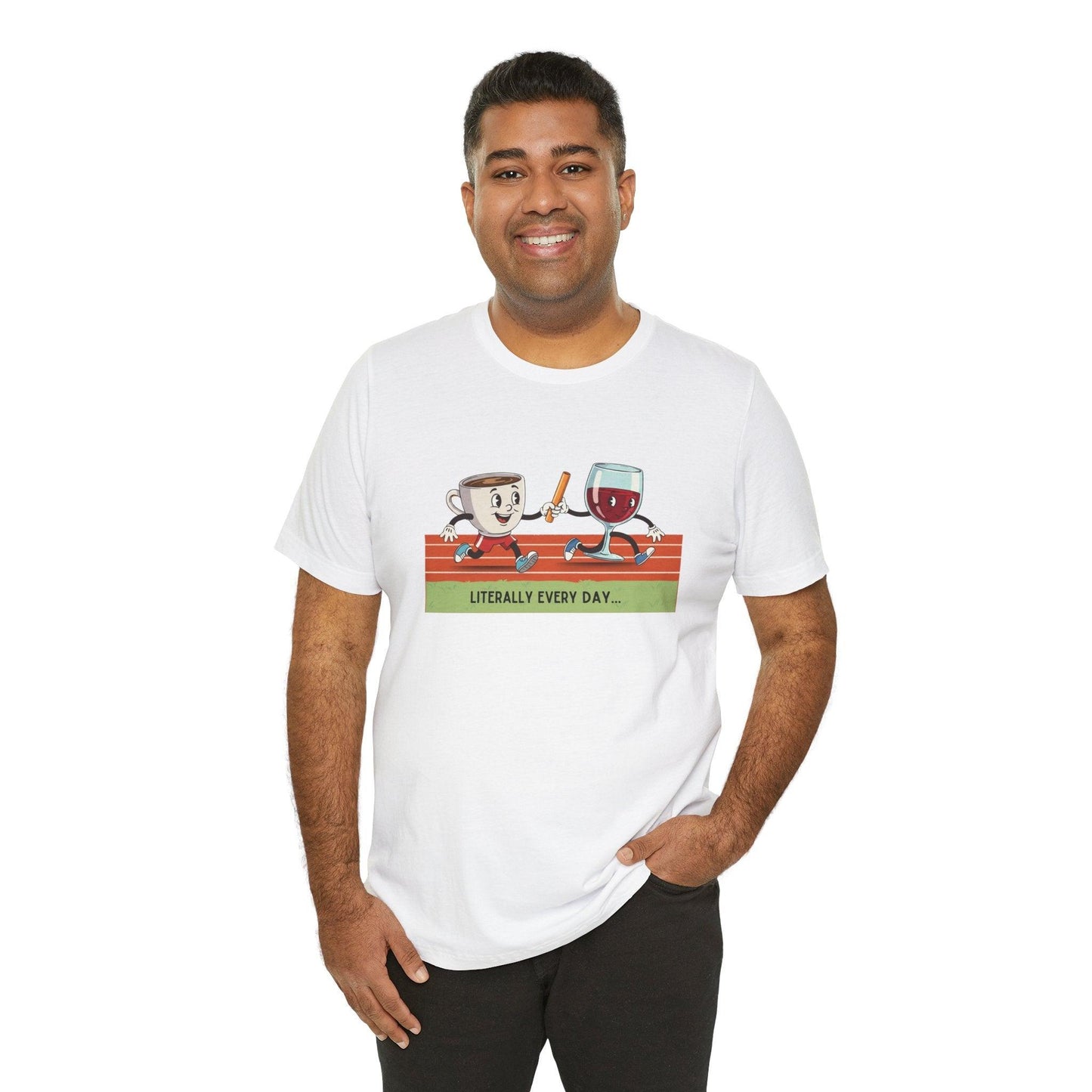 Literally Everyday Unisex Jersey Tee - ☕🏃♀️🍷 From Coffee to Cocktails: It's a Relay Race! 🍷🏃♀️☕ - Whippie's