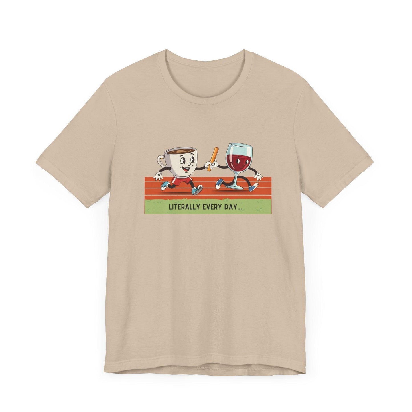 Literally Everyday Unisex Jersey Tee - ☕🏃♀️🍷 From Coffee to Cocktails: It's a Relay Race! 🍷🏃♀️☕ - Whippie's