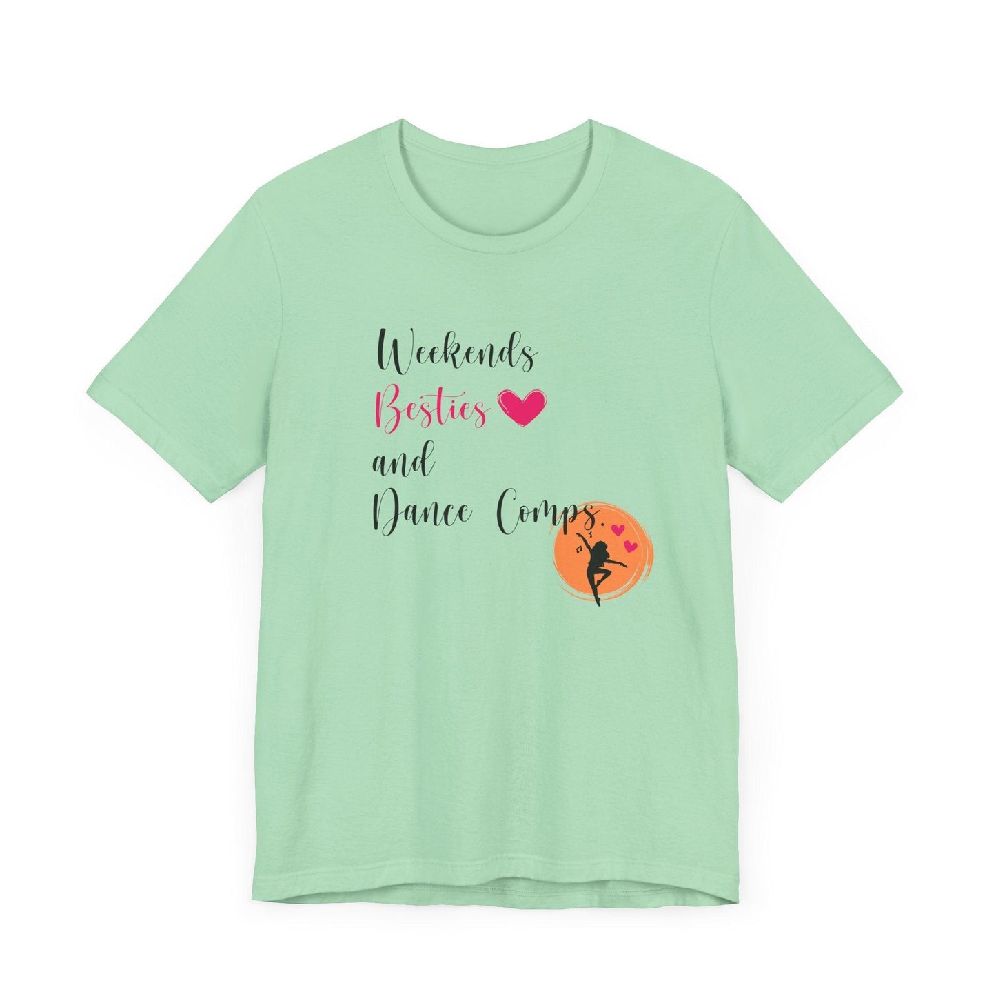 Weekends, Besties, & Dance Comps Unisex Jersey Tee - 👯♀️💖 Dance Friends Make the Best Friends! 💖👯♀️ - Whippie's