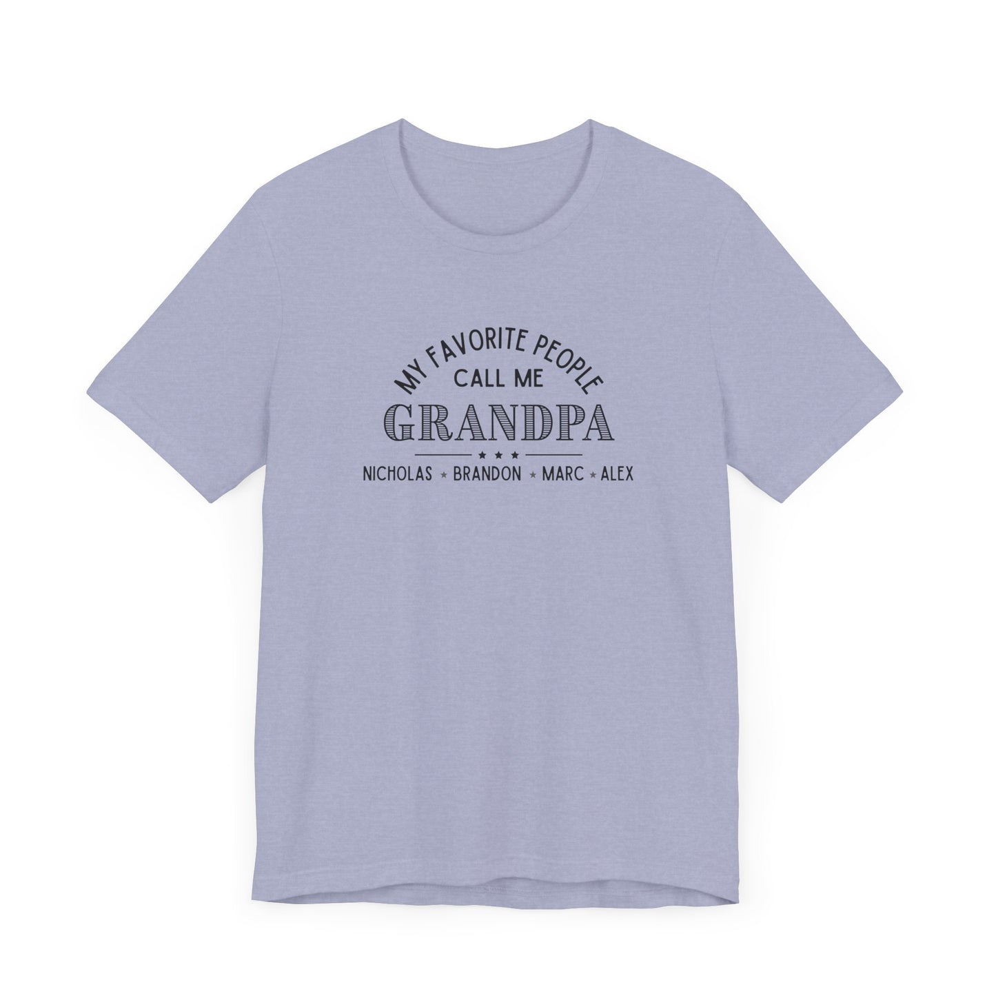 My Favorite People Call Me Grandpa - Personalized Unisex Jersey Tee