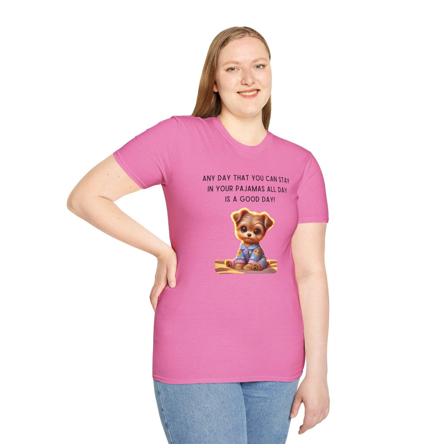 Pajama Pup - Every Day is a Good Day! 🐶💤 Unisex T-shirt - Whippie's