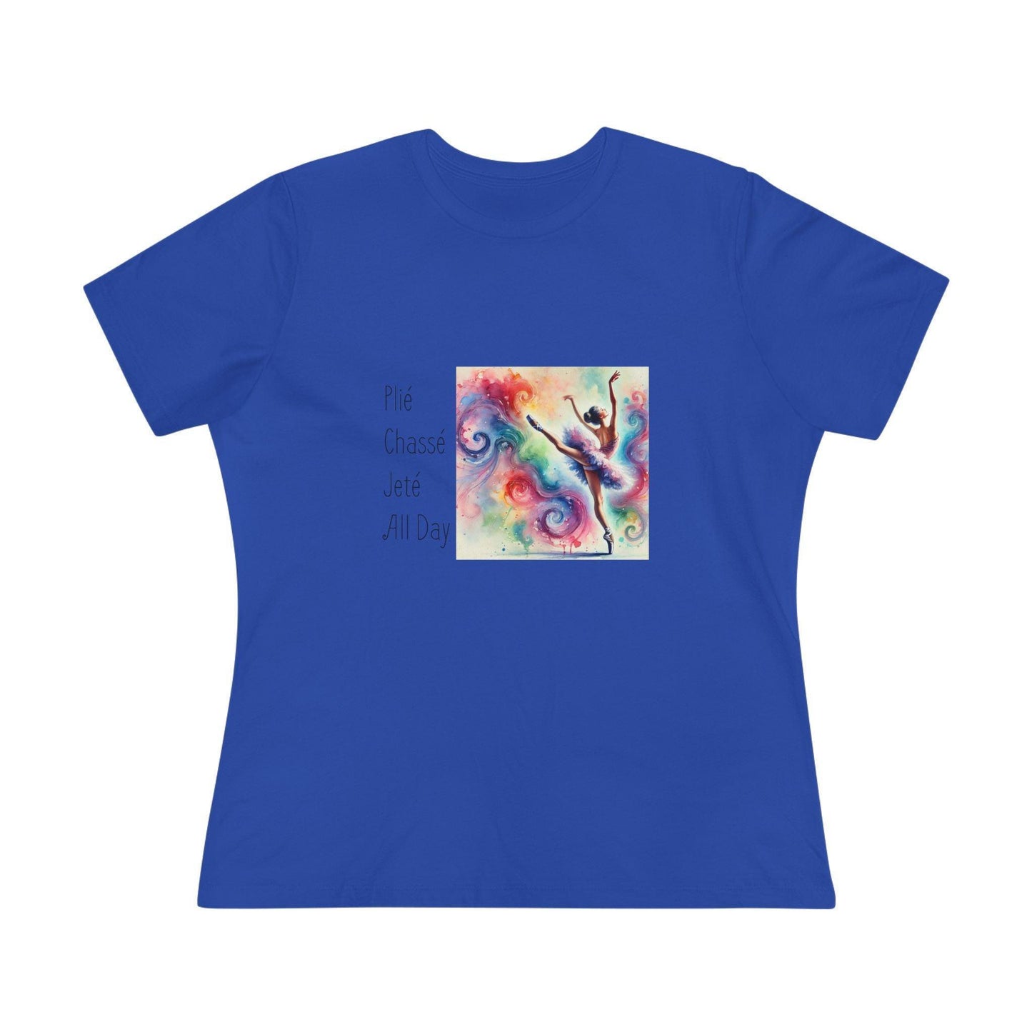 🩰 Plié Chassé Jeté All Day 💃 Women's Tee ✨ - Whippie's