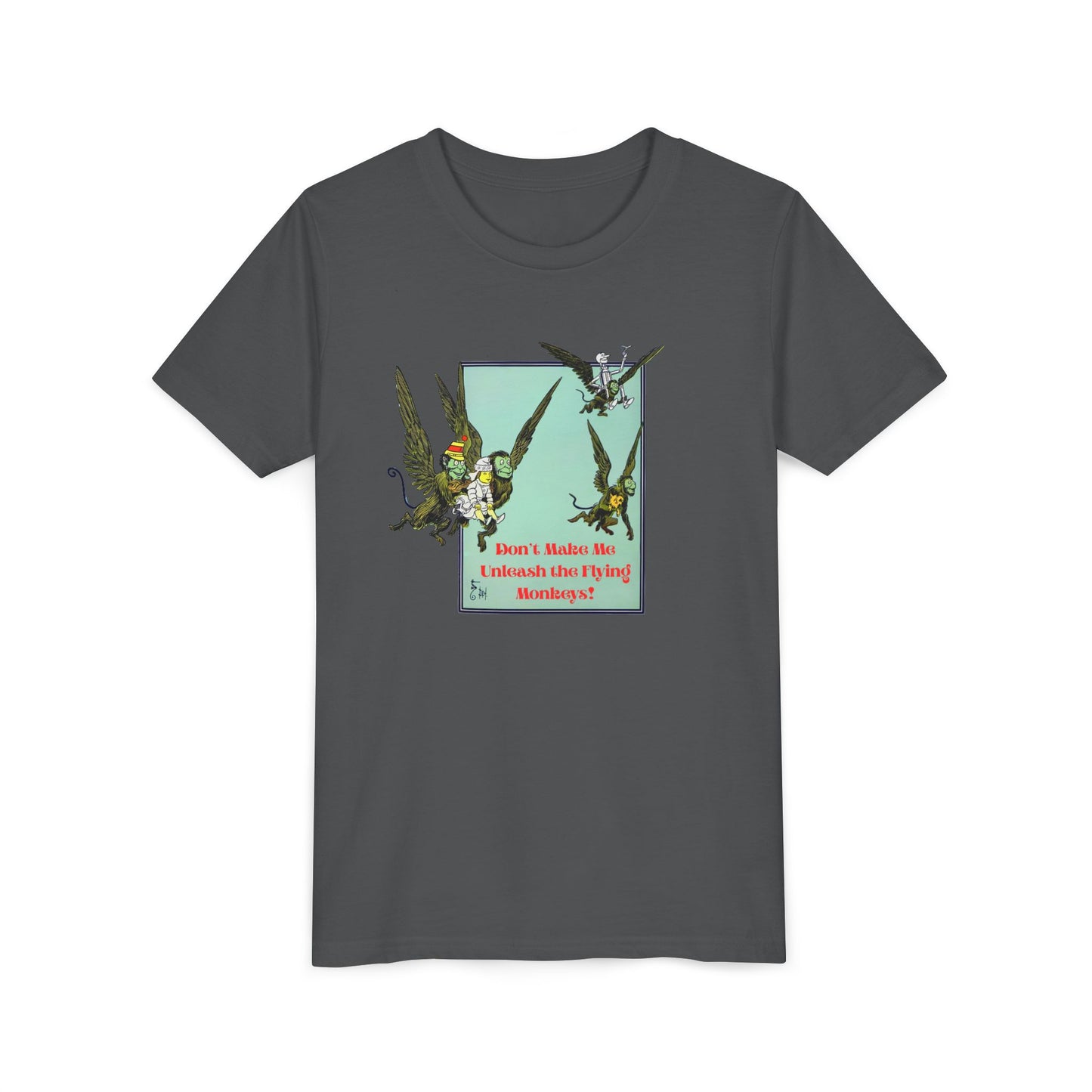 Wizard of Oz Don't Make Me Unleash the Flying Monkeys - Youth T-shirt - Whippie's