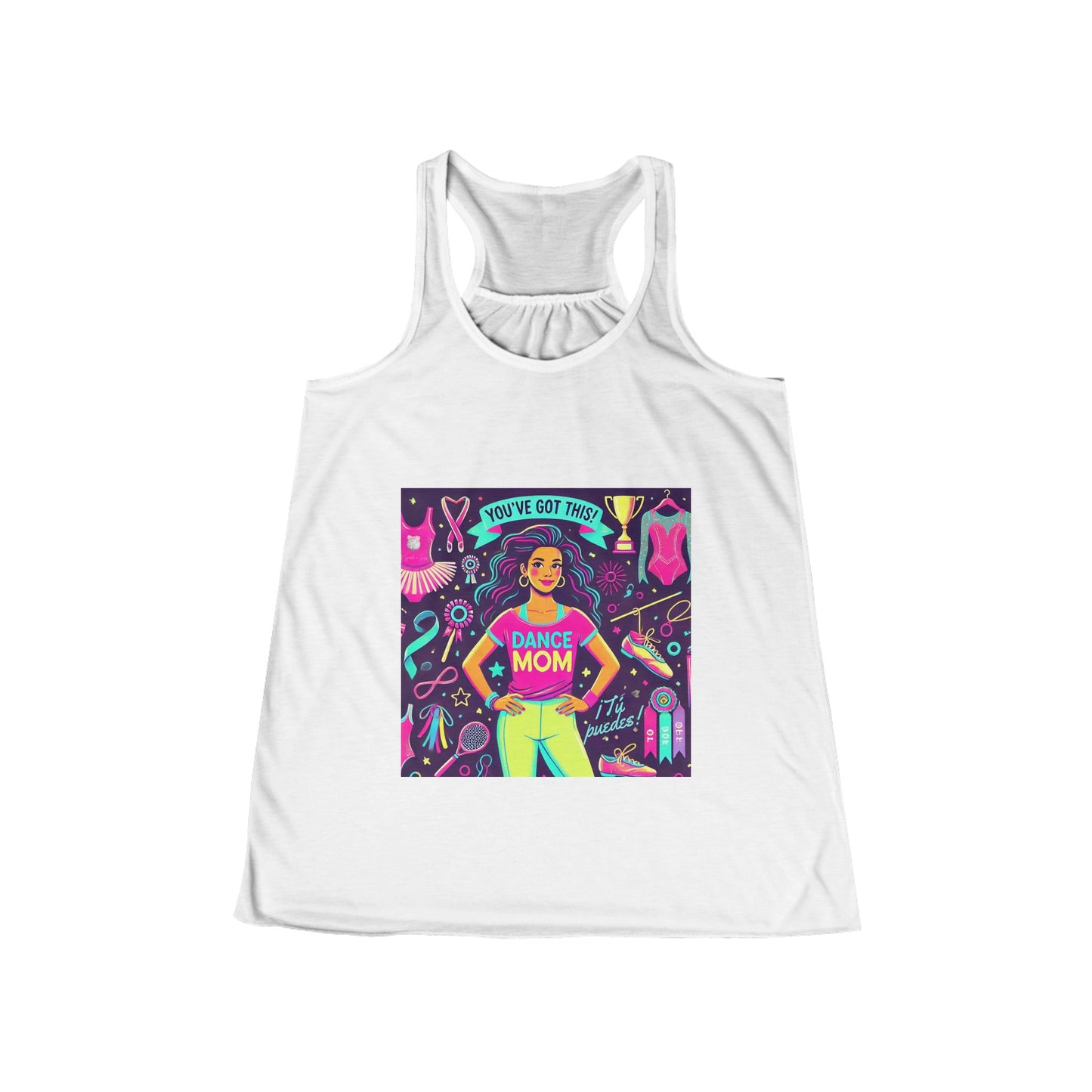 Dance Mom: You've Got This - Latina Mom Flowy Racerback Tank - Whippie's