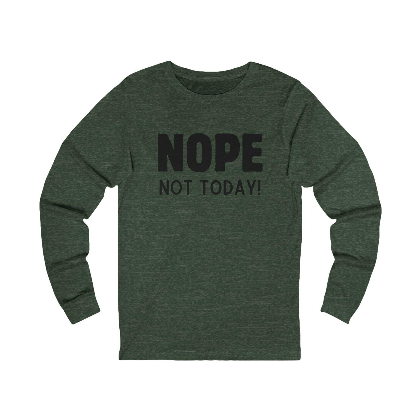 NOPE Not Today - Unisex Jersey Long Sleeve Shirt - 🙅♀️ Embrace Your Inner Grump! 🙅♂️ - Whippie's