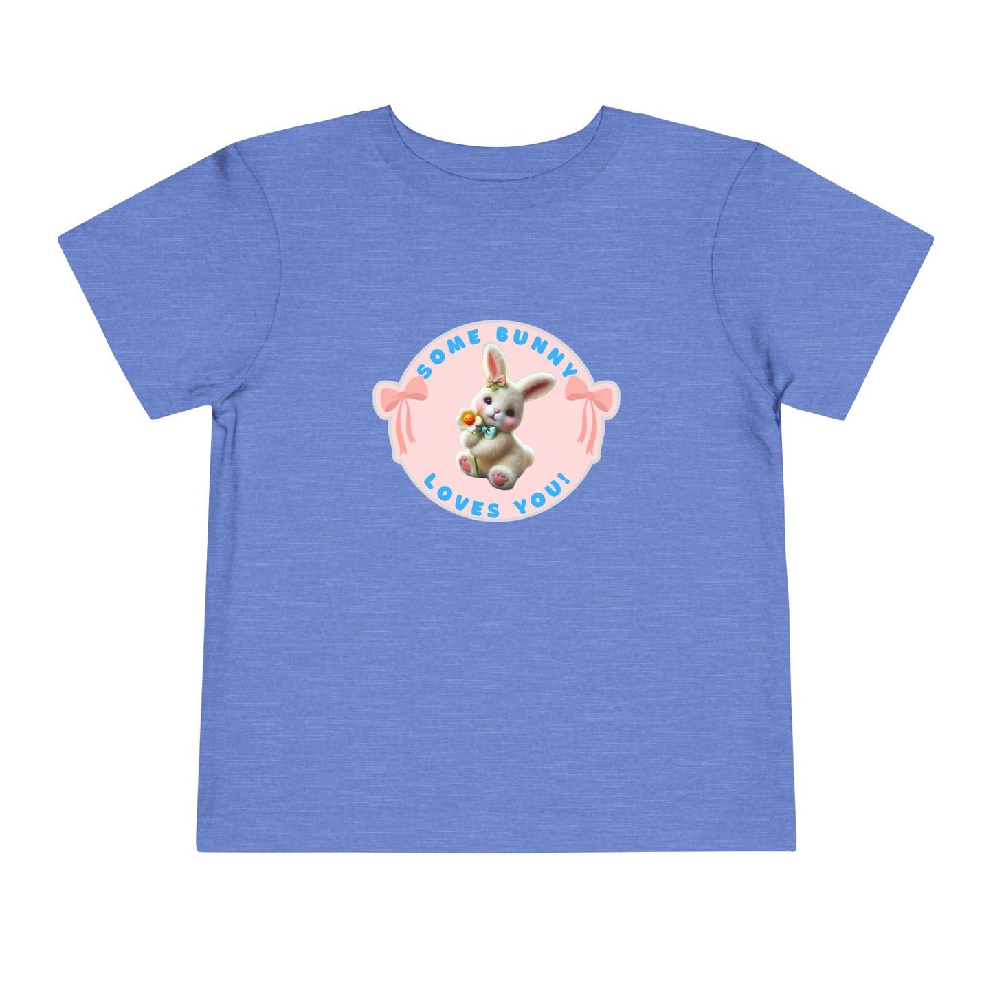 Some Bunny Loves You Toddler T-Shirt - Easter Bunny Cuteness 🐰💖 - Whippie's