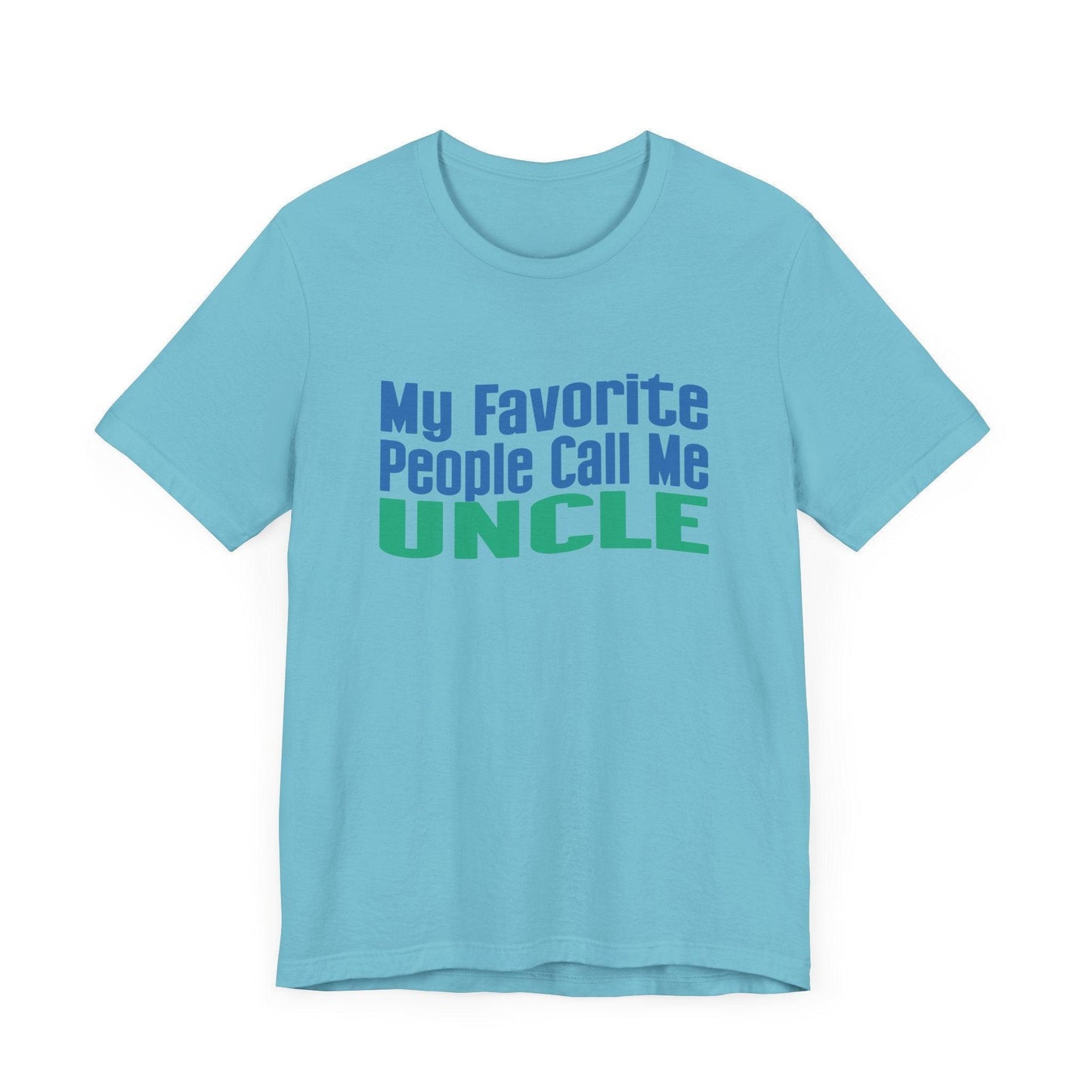 👨👦 My Favorite People Call Me UNCLE 💙 Unisex Tee ✨ The best uncles get promoted to favorite! - Whippie's