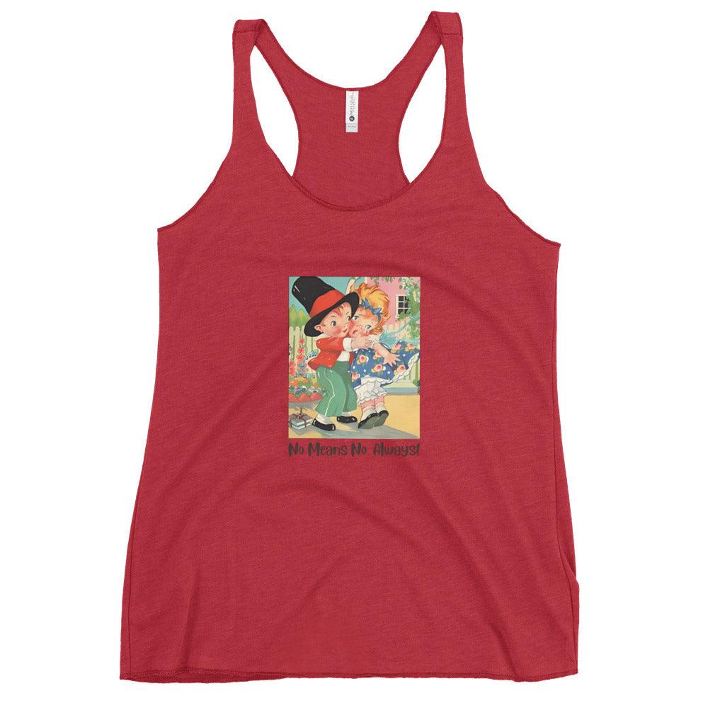 Nursery Rhyme - Georgie Porgie "No Means No, Always" - Women's Racerback Tank - Whippie's