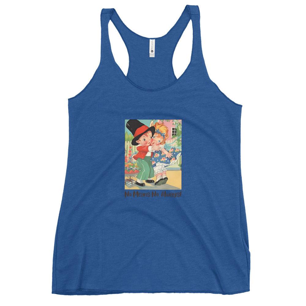Nursery Rhyme - Georgie Porgie "No Means No, Always" - Women's Racerback Tank - Whippie's