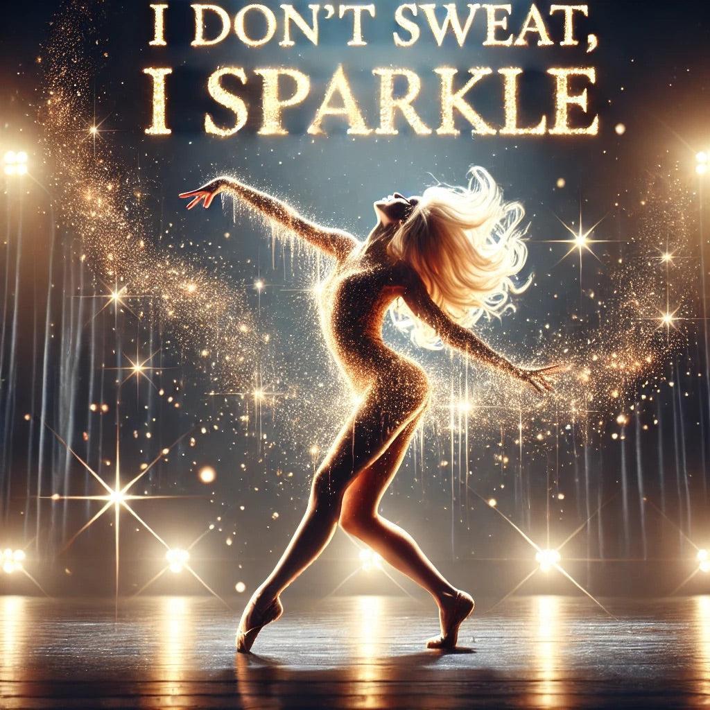 I Don’t Sweat, I Sparkle: Blonde Dancer Women's Crop Tee - Whippie's