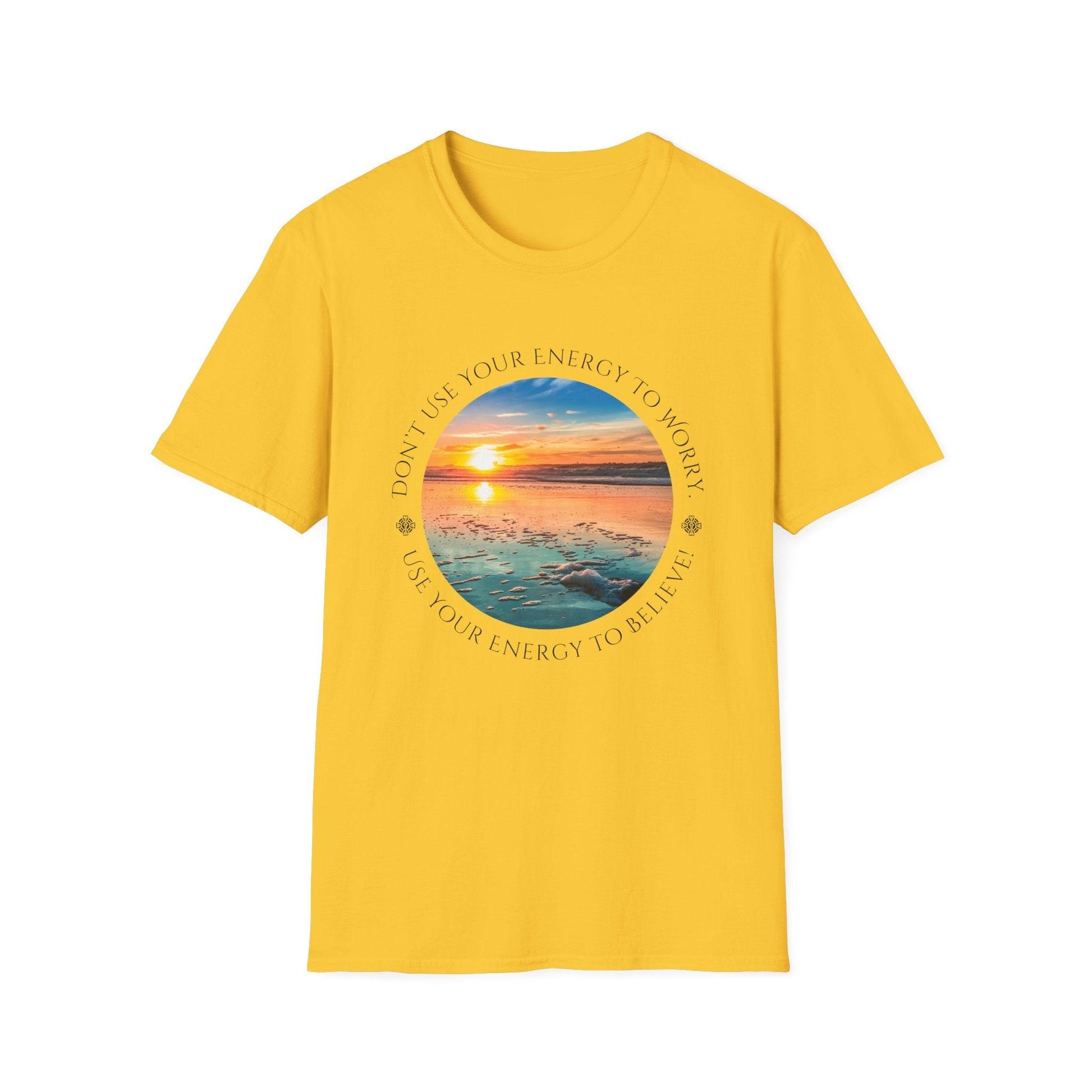 Don't Use Your Energy to Worry, Use Your Energy to Believe Unisex Tee - Embrace Positivity 🌅 - Whippie's