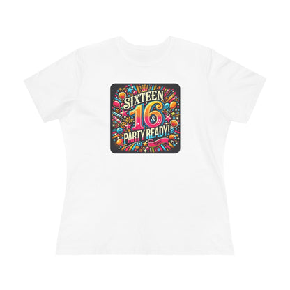 Sweet 16 & Party Ready - Women's Softstyle Tee - Personalizable - Whippie's