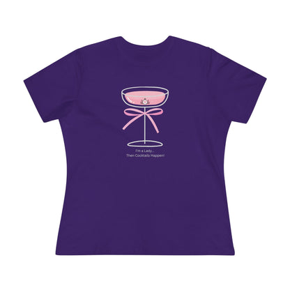 Drinking Around the World: I'm a Lady... Then Cocktails Happen! Women's Tee - Whippie's
