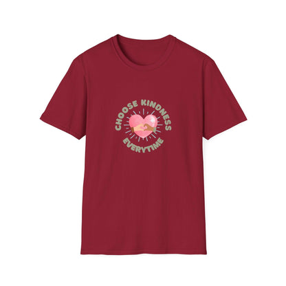 Choose Kindness Everytime - Spread the Love ❤️ - Unisex T-Shirt - Whippie's
