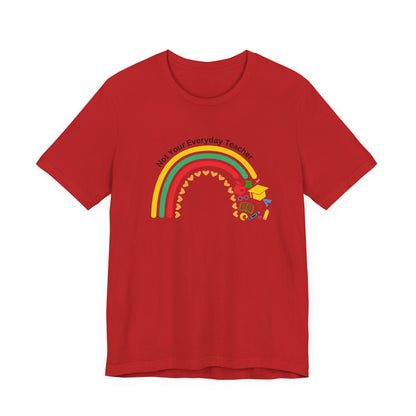 Not Your Everyday Teacher Unisex Tee
