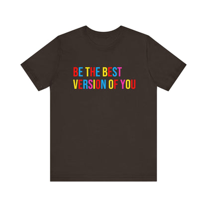 ✨ BE THE BEST VERSION OF YOU ✨ Unisex Jersey Tee 🌈 - Whippie's