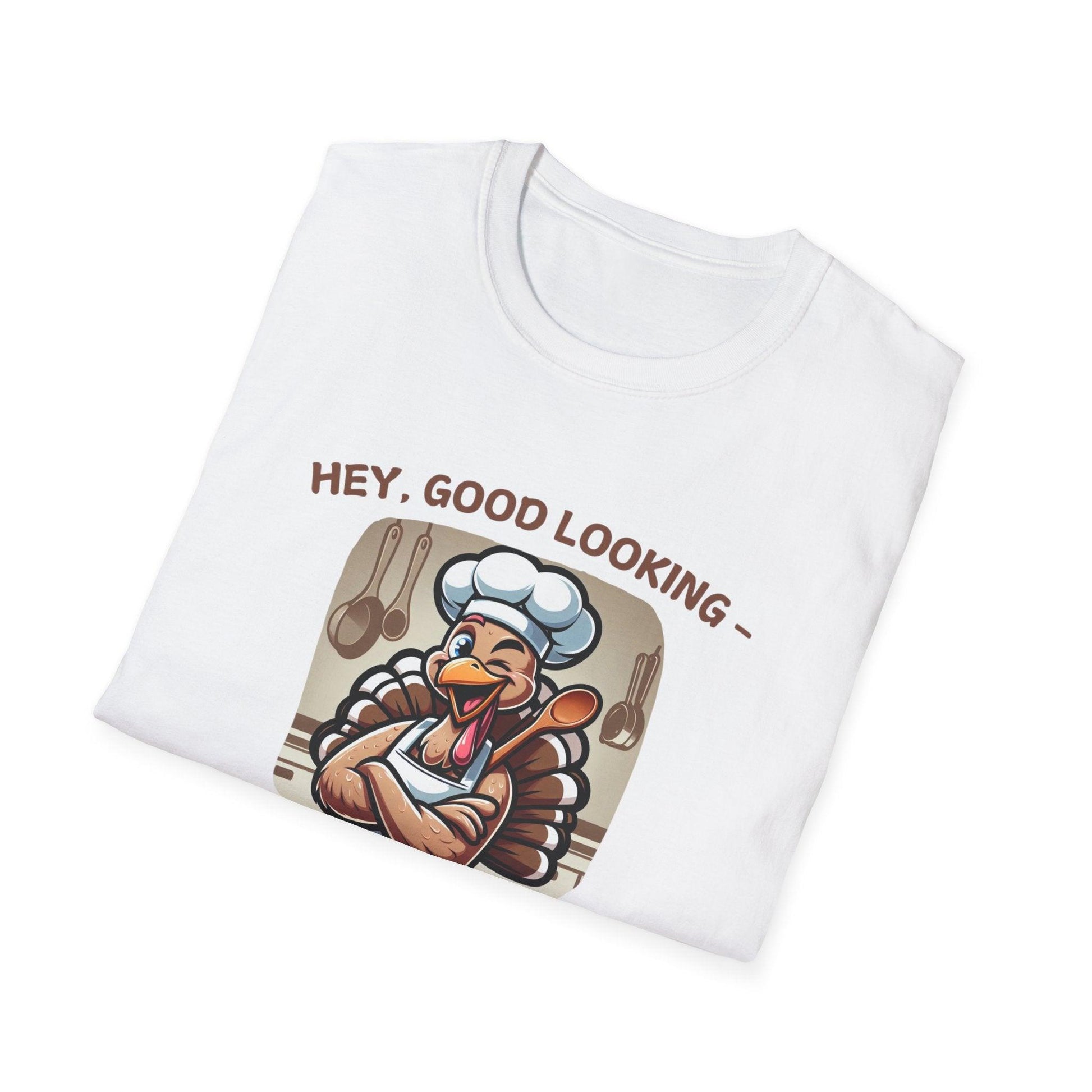 Hey Good Looking, What You Got Cookin'? 🦃🍽️ Unisex T-Shirt - Whippie's