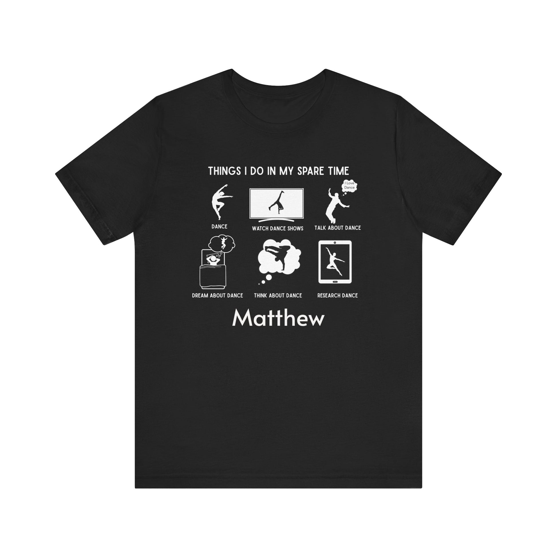 My Spare Time = Dance Time - Male Dancer - Unisex Tee - Personalizable - Whippie's